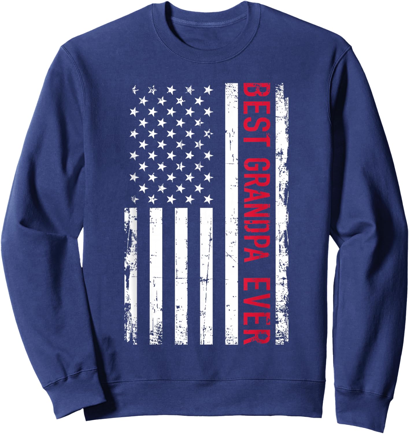 Best Grandpa Ever US American Flag Sweatshirt - Sweatshirt | Navy