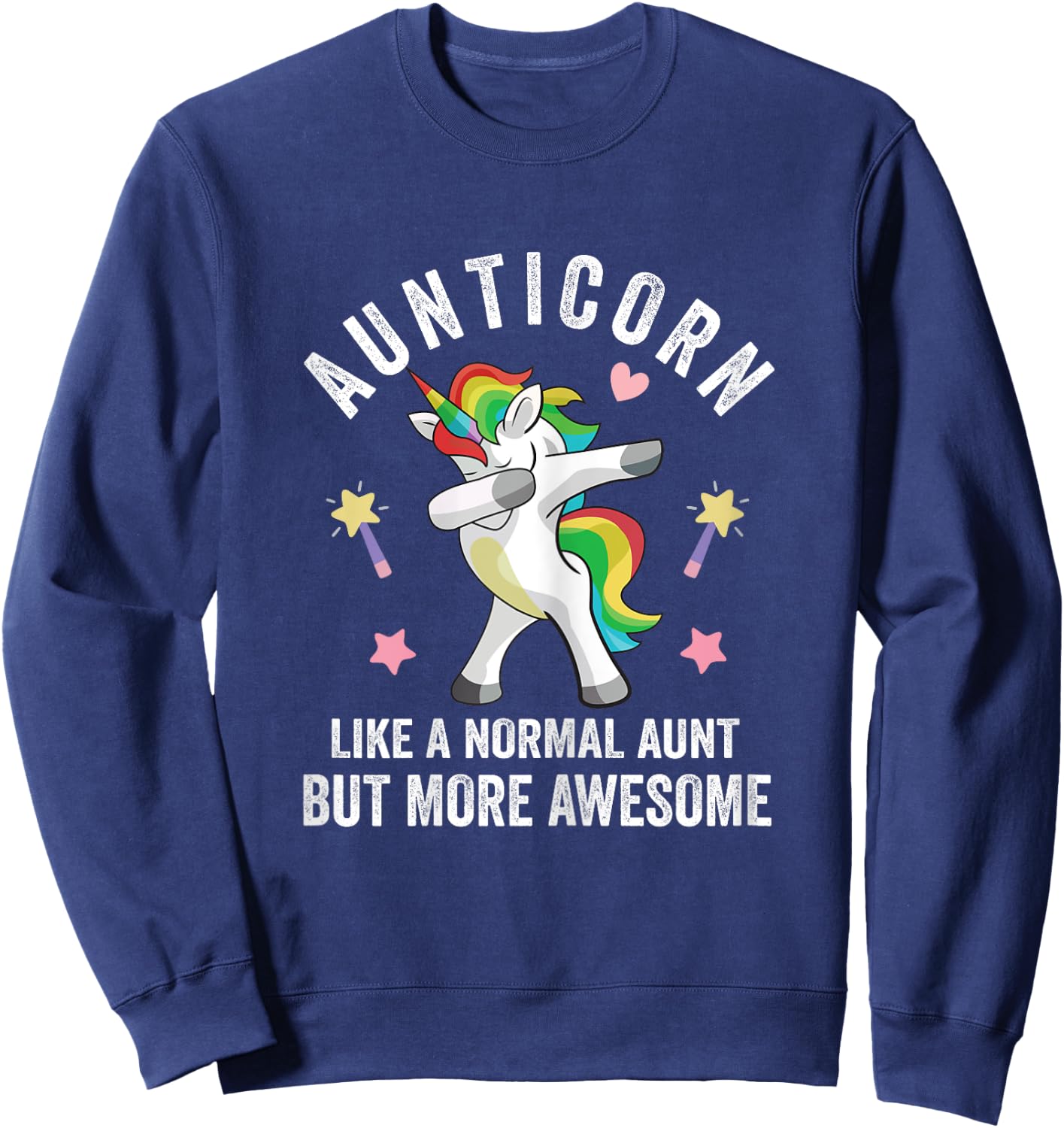 Dabbing Anticorn Like a Normal Aunt but More Awesome Women Sweatshirt - Sweatshirt | Navy