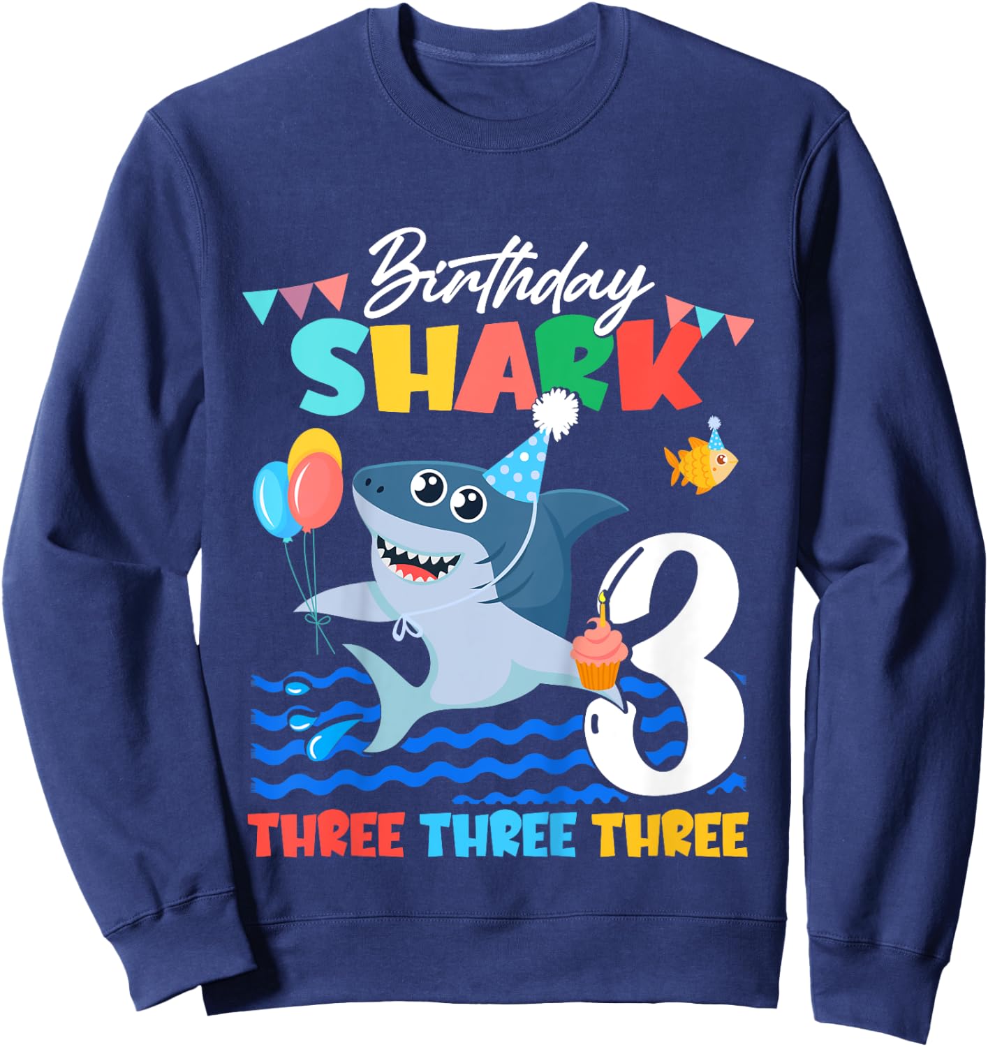 Baby Cute Shark Birthday Boy 3 Year Old Gift - Three Three Sweatshirt - Sweatshirt | Navy