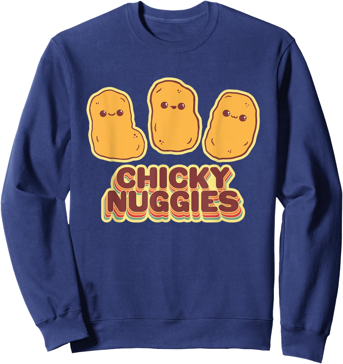 Chicky Nuggies Cute Retro Kawaii Chicken Nuggets Nuggs Meme Sweatshirt - Sweatshirt | Navy