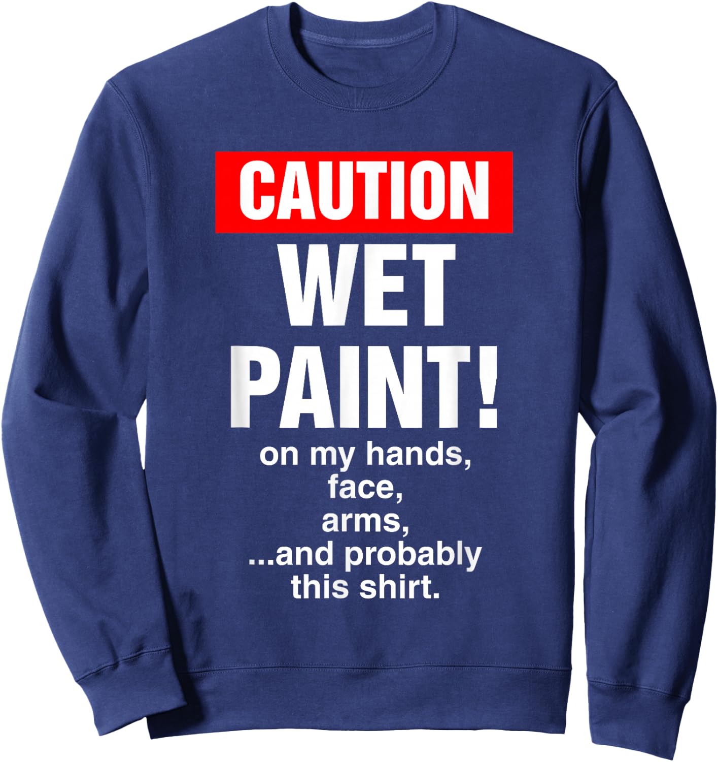 House Painter Caution Wet Paint Decorating Profession Retro Sweatshirt - Sweatshirt | Navy