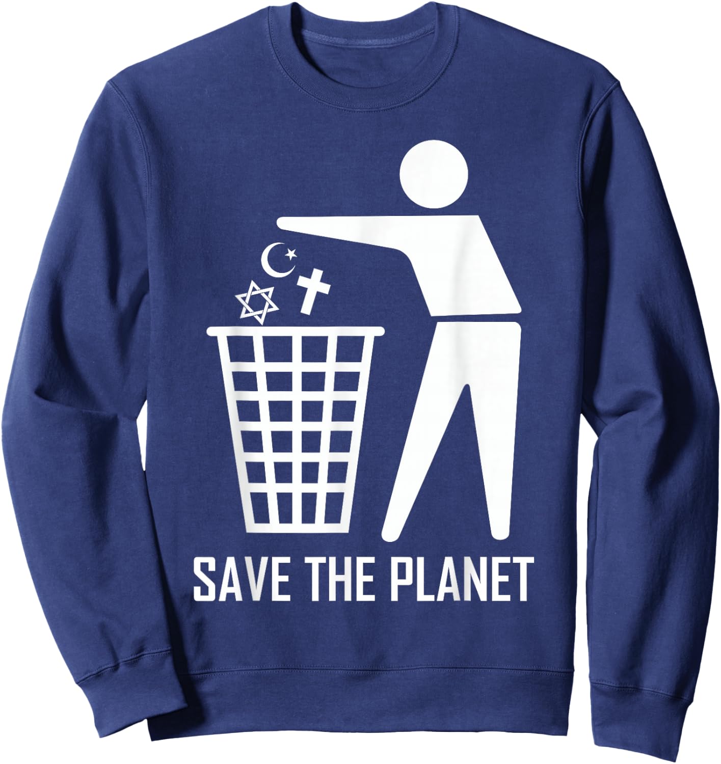 Save The Planet Trash Religion War, Spread Love And Peace Sweatshirt - Sweatshirt | Navy