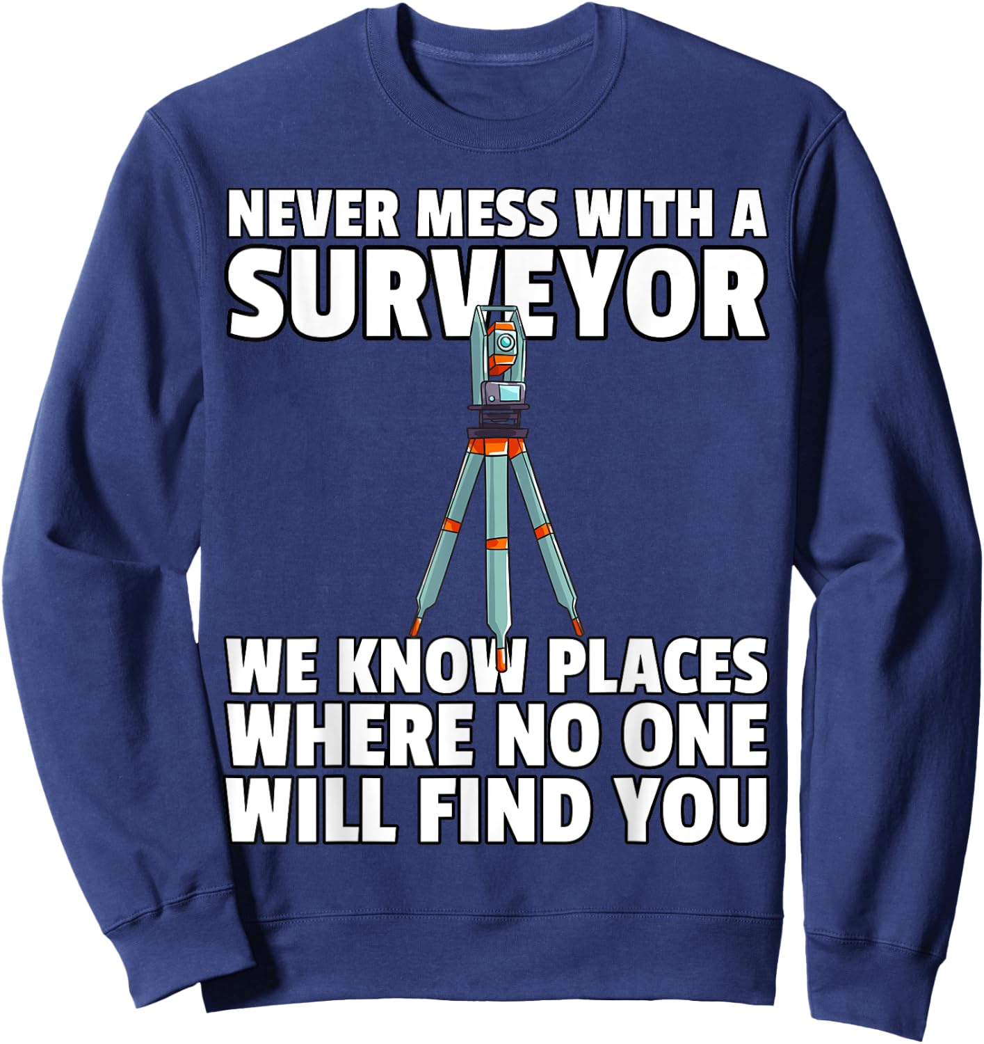 Land Recorder Technician Gift Cartogropher Surveyor Sweatshirt - Sweatshirt | Navy