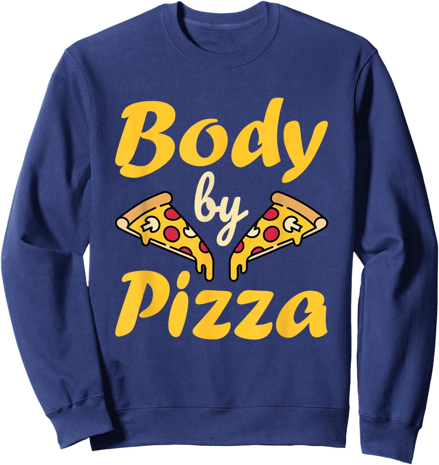 Funny Pepperoni Pizza Slice Body Men Women Sweatshirt - Sweatshirt | Navy