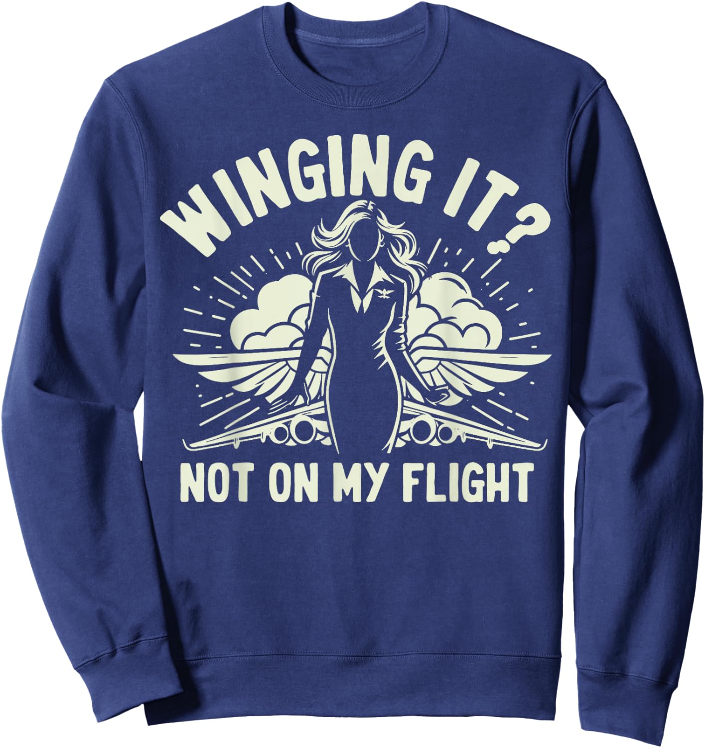 Winging it not on my Flight Attendant Sweatshirt - Sweatshirt | Navy
