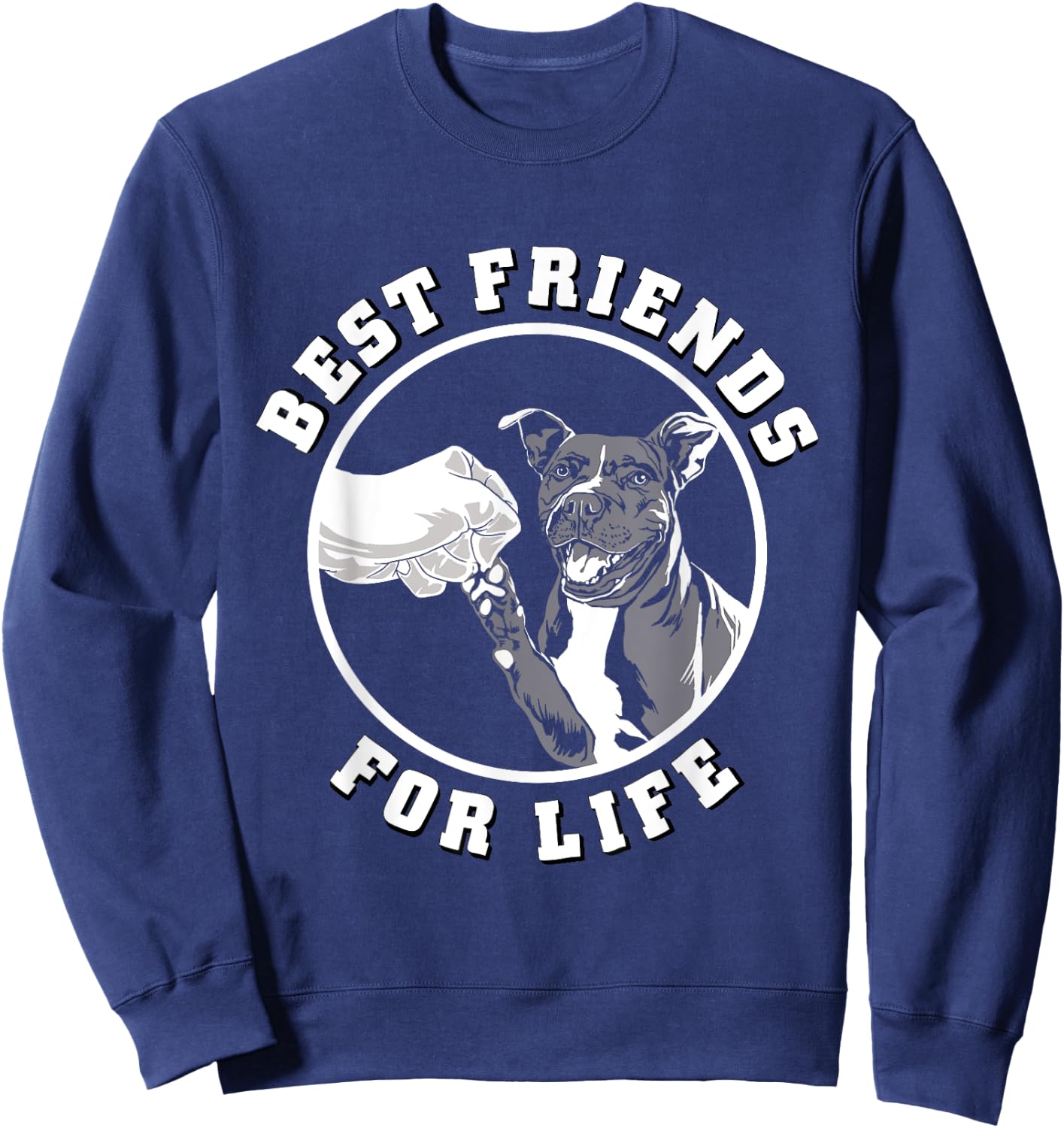 Pitbull Shirt Best Friends For Life Pet Dog Pit Bull Lover Sweatshirt - Sweatshirt | Navy