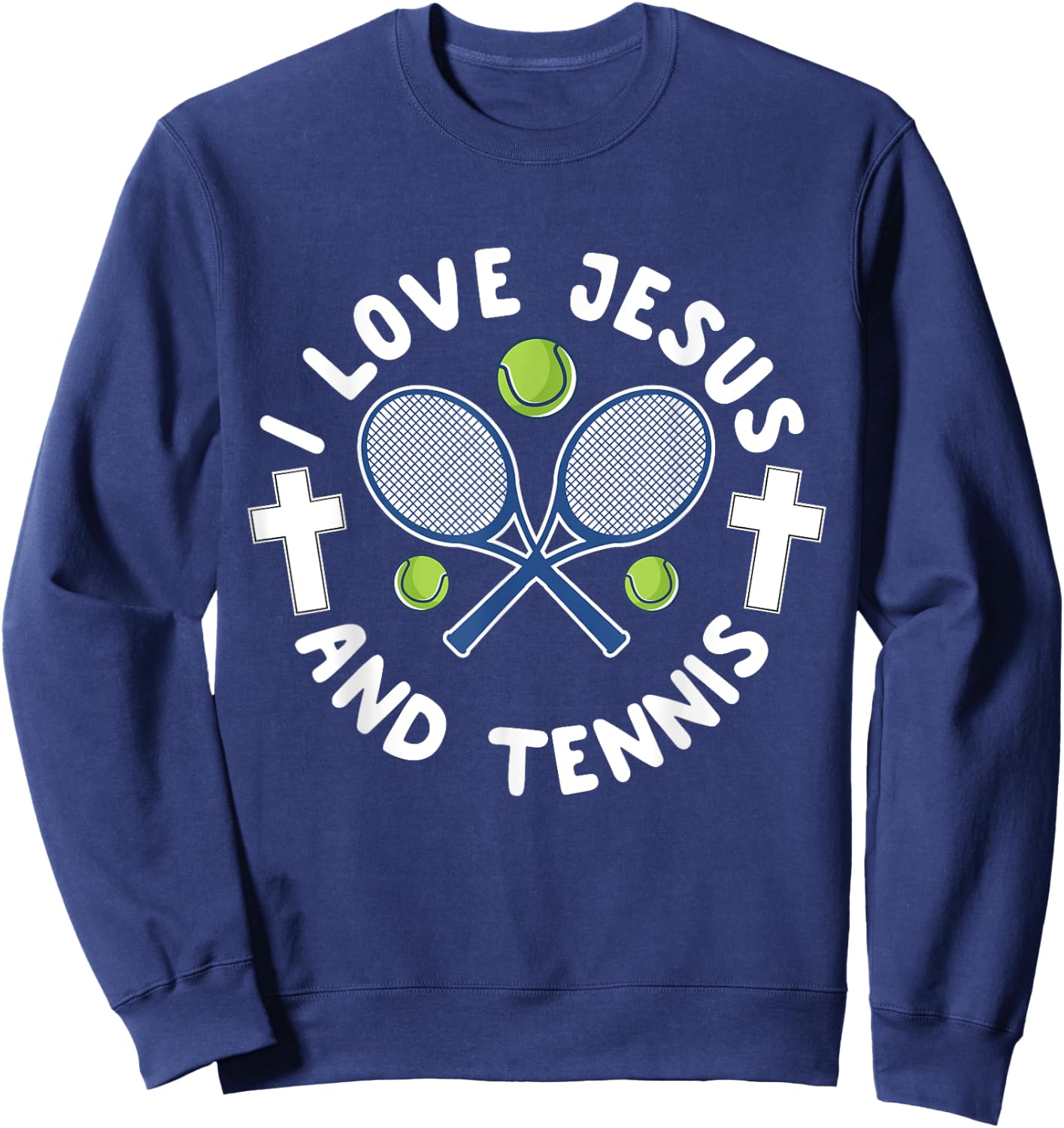 I Love Jesus And Tennis Cool Christian Sports Gift Sweatshirt - Sweatshirt | Navy