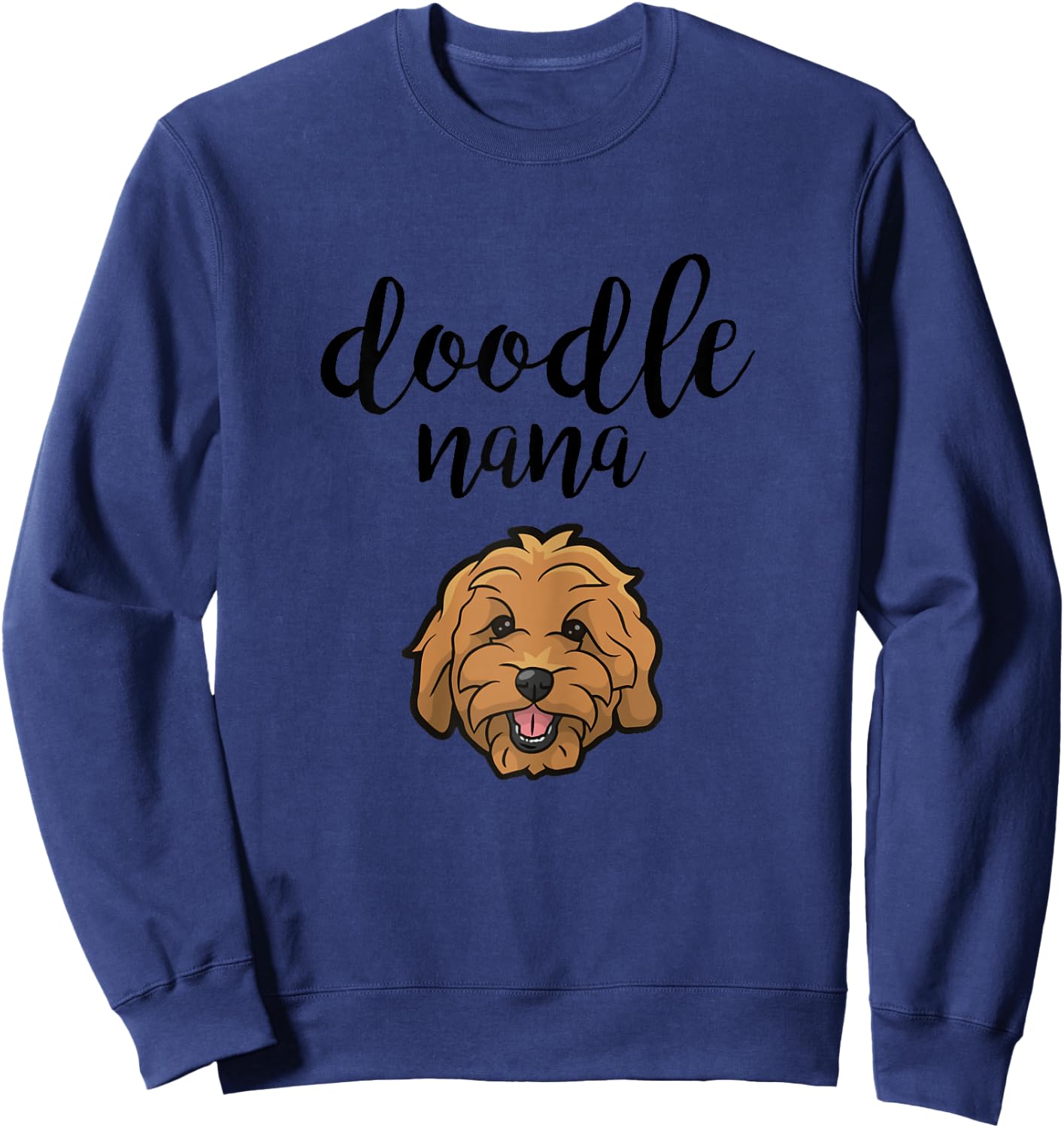 Goldendoodle Nana - Doodle Grandma Cute Dog Sweatshirt - Sweatshirt | Navy