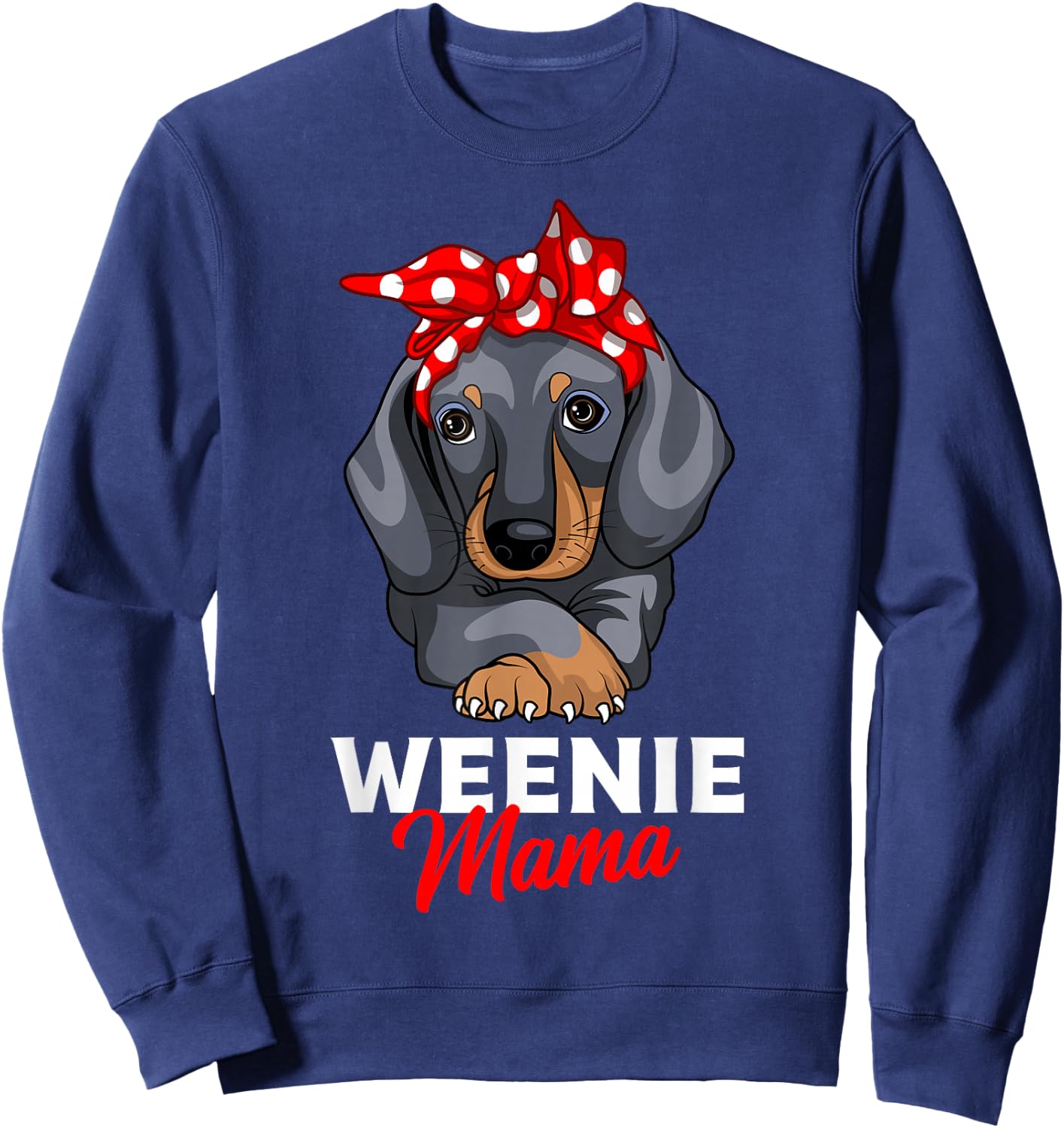 Weenie Mama Funny Dachshund Lover Weiner Dog Gift Sweatshirt - Sweatshirt | Navy