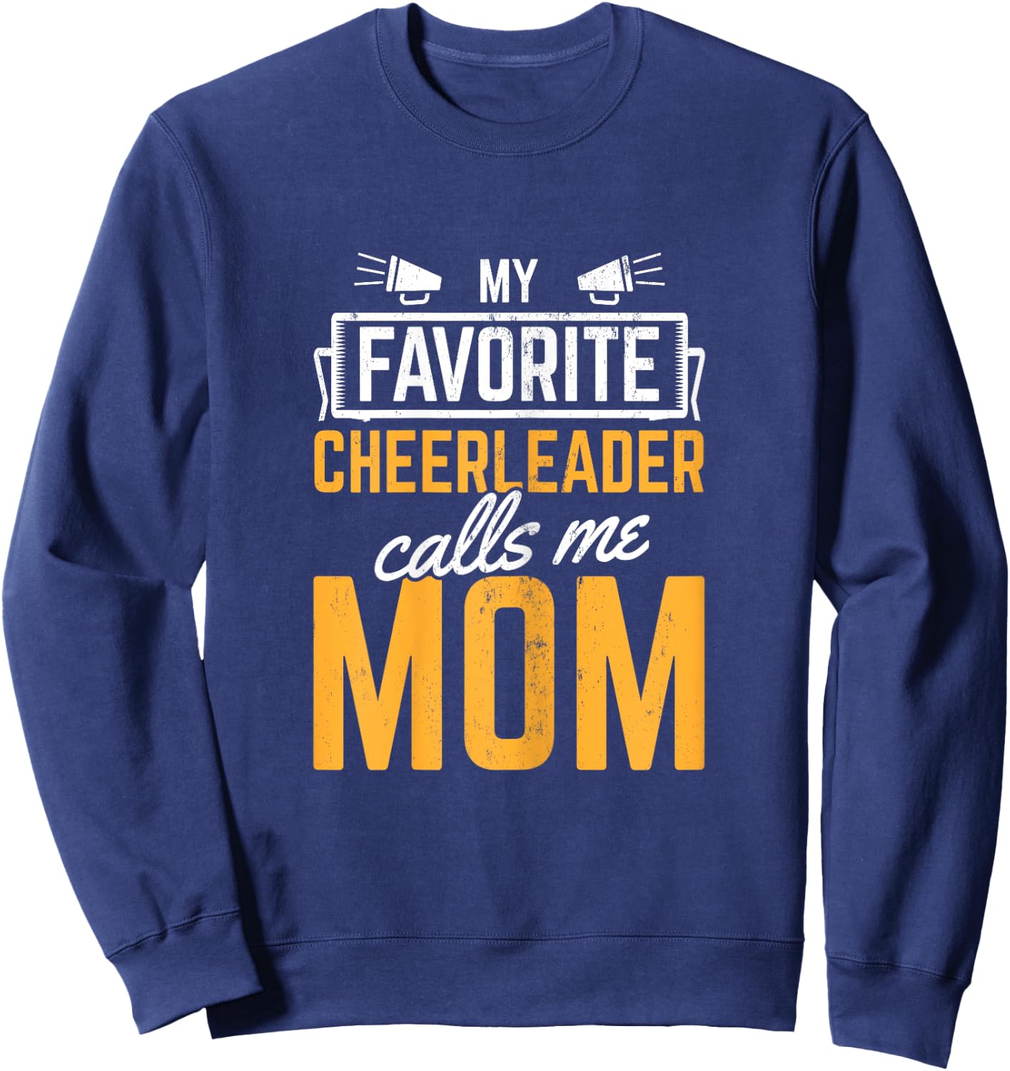 Favorite Cheerleader Calls Me Mom Cheerleading Mother Sweatshirt - Sweatshirt | Navy