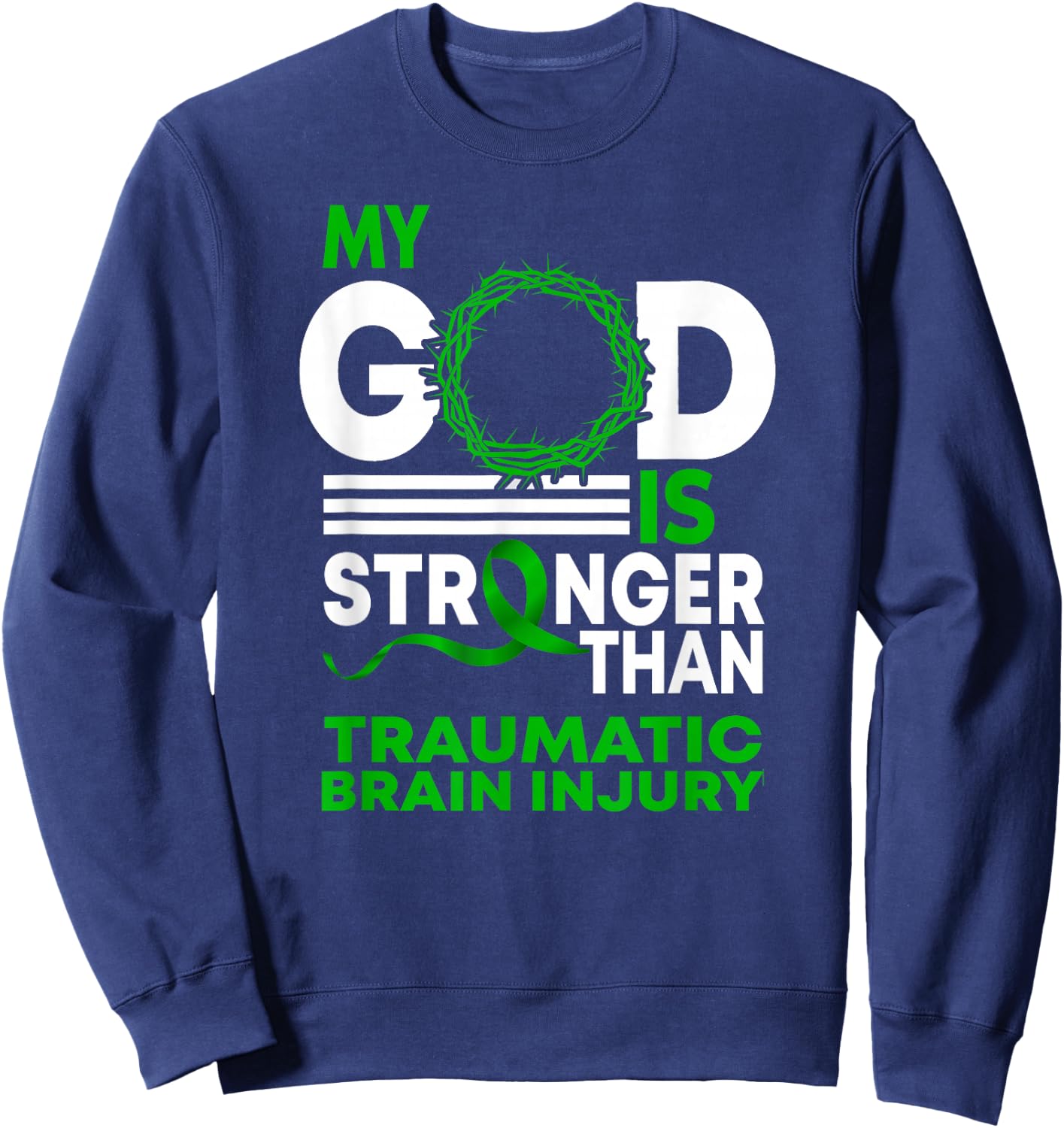 My God Stronger Than Traumatic Brain Injury Awareness Ribbon Sweatshirt - Sweatshirt | Navy
