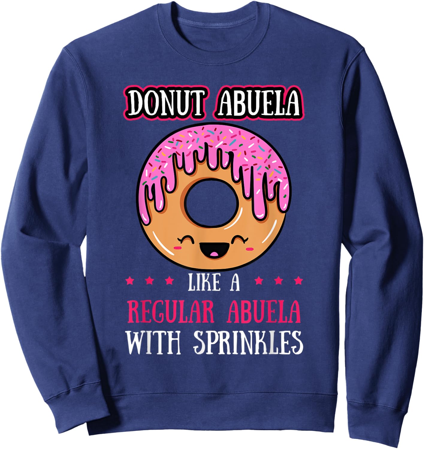 Donut Abuela Doughnut Grandmother Fried Dough Lover Granny Sweatshirt - Sweatshirt | Navy