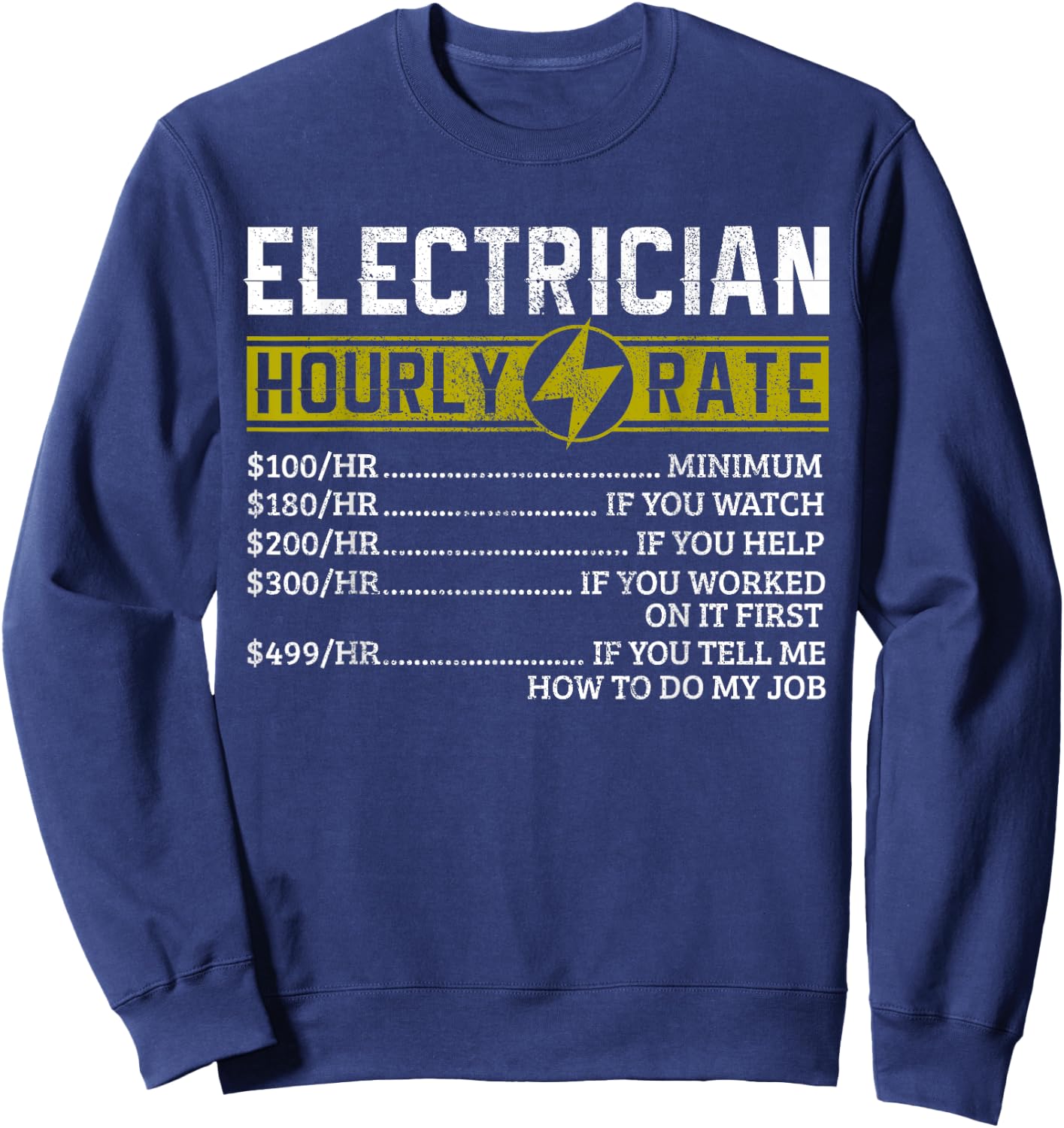 Electrician Hourly Rate Funny Electrical Engineer Gift Sweatshirt - Sweatshirt | Navy