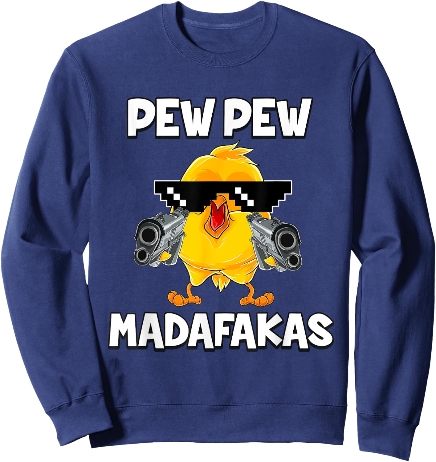 Pew Pew Madafakas Chicken Sweatshirt - Sweatshirt | Navy