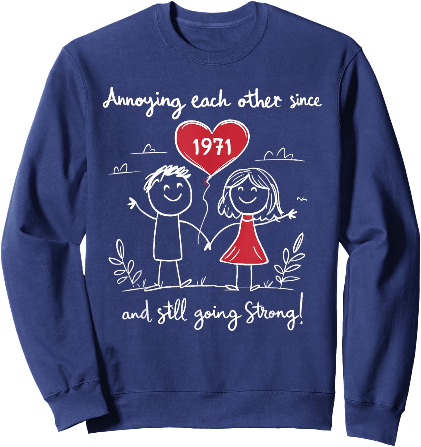 Annoying Each Other Since 1971 54th Wedding Anniversary Sweatshirt - Sweatshirt | Navy