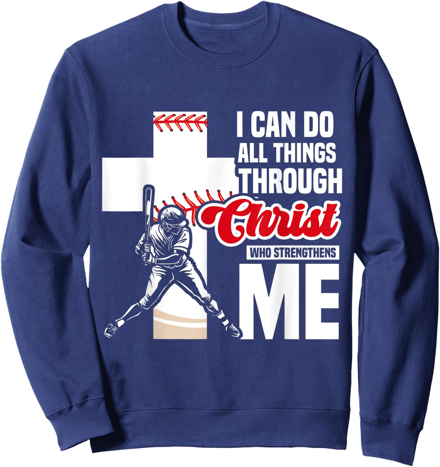 I Can Do All Things Through Christ Baseball Religious Verse Sweatshirt - Sweatshirt | Navy