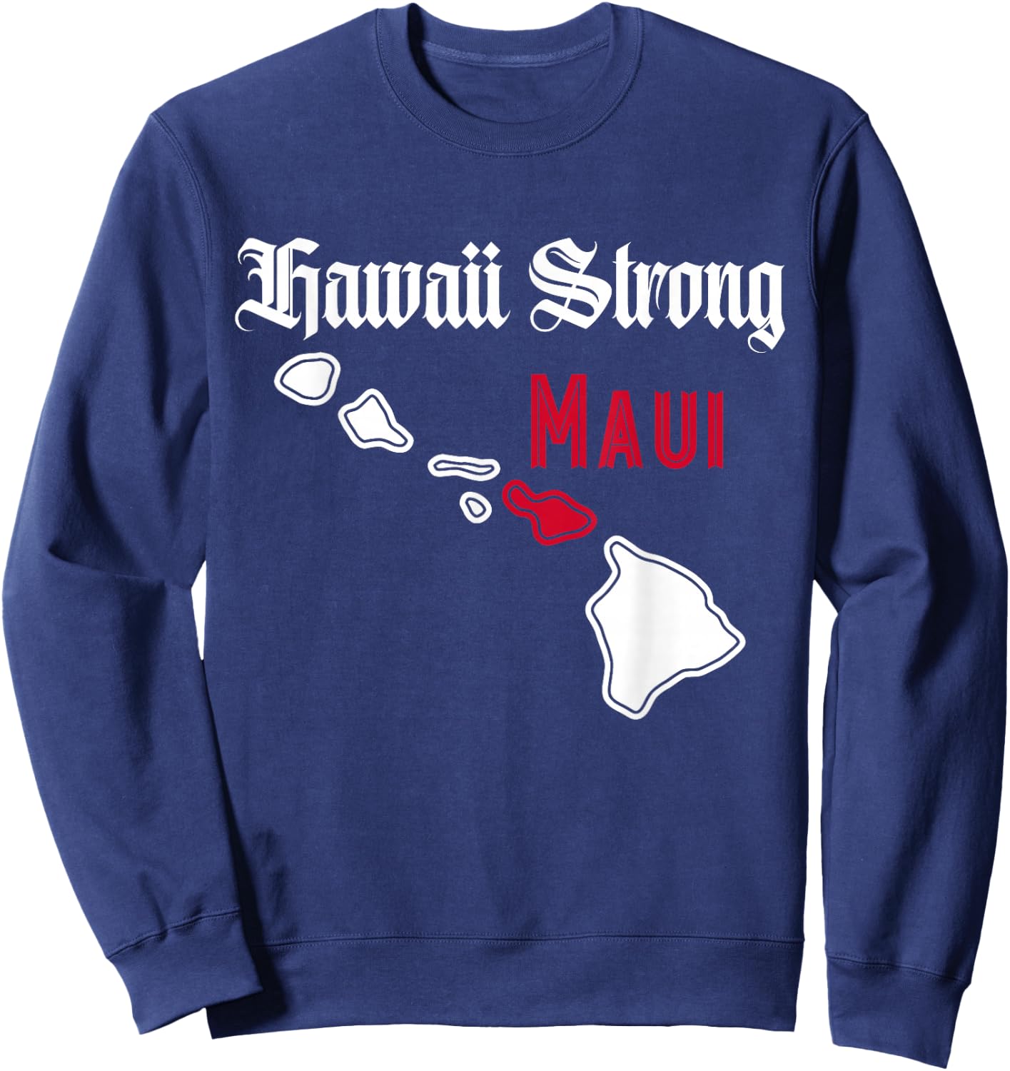 Maui, Hawaii Strong, Hawaii Sweatshirt - Sweatshirt | Navy