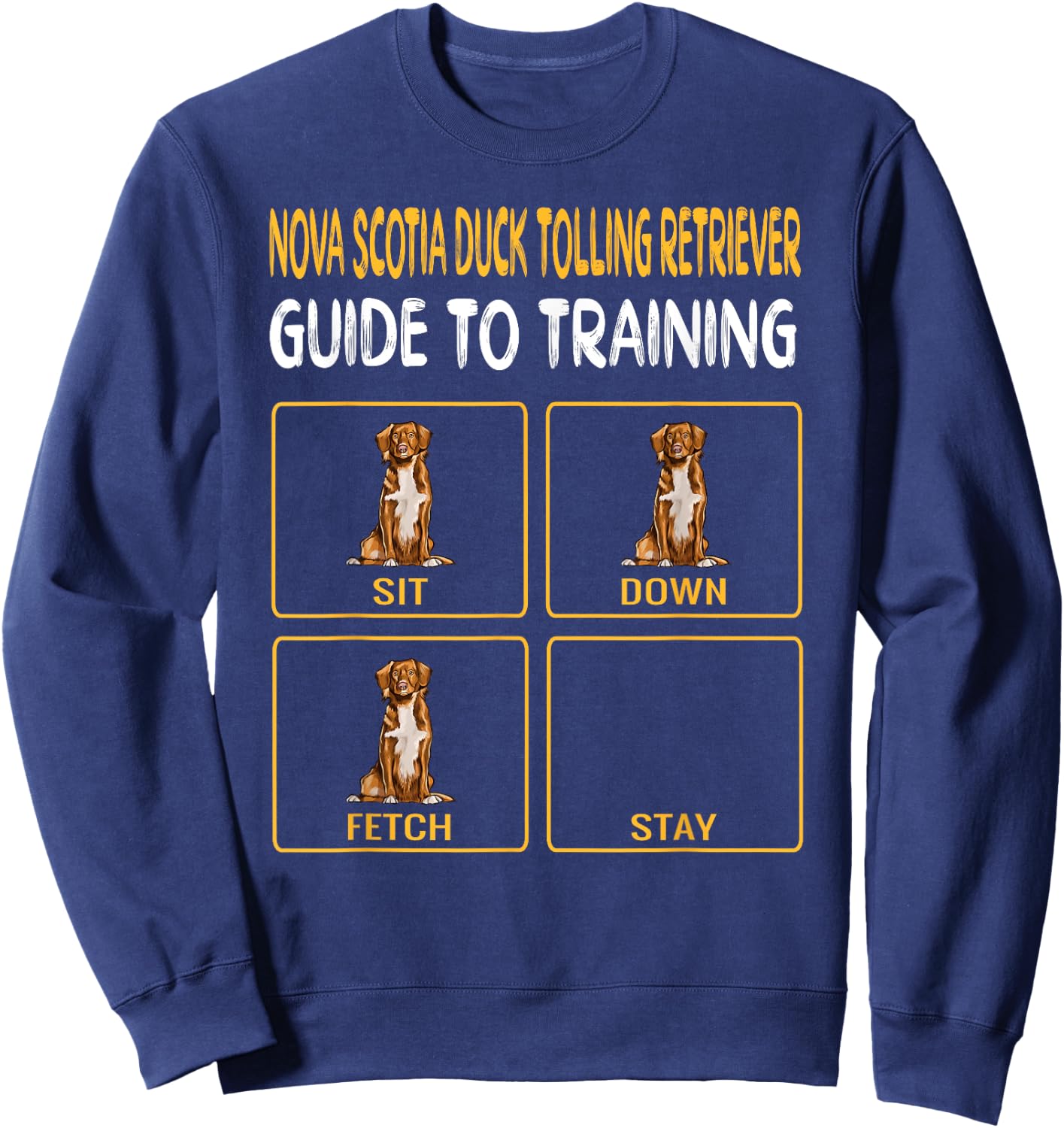 Duck Tolling Retrievers Guide To Training Dog Obedience Sweatshirt - Sweatshirt | Navy