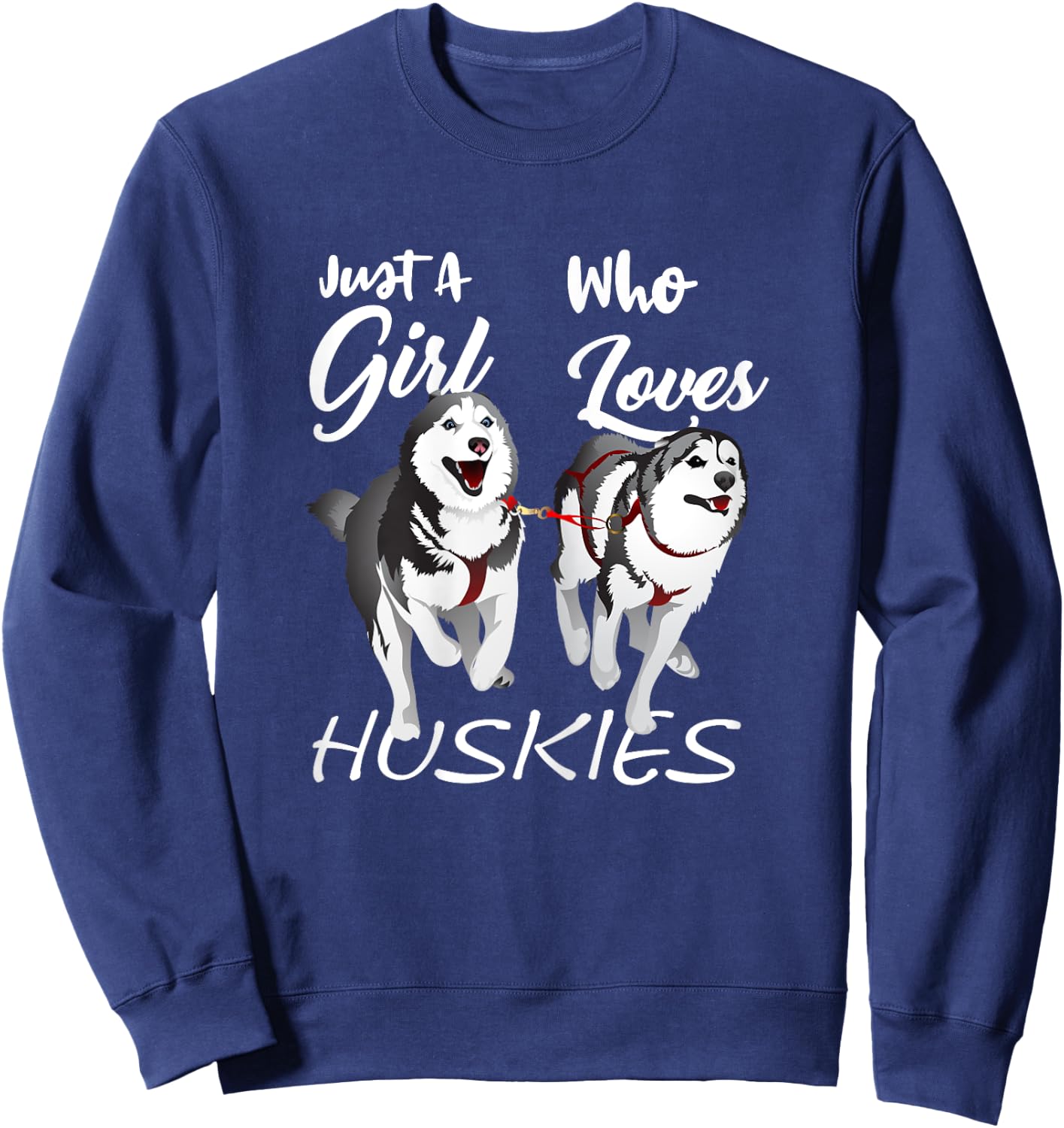 Just a girl who loves huskies - Awesome Cute Dog Sweatshirt - Sweatshirt | Navy