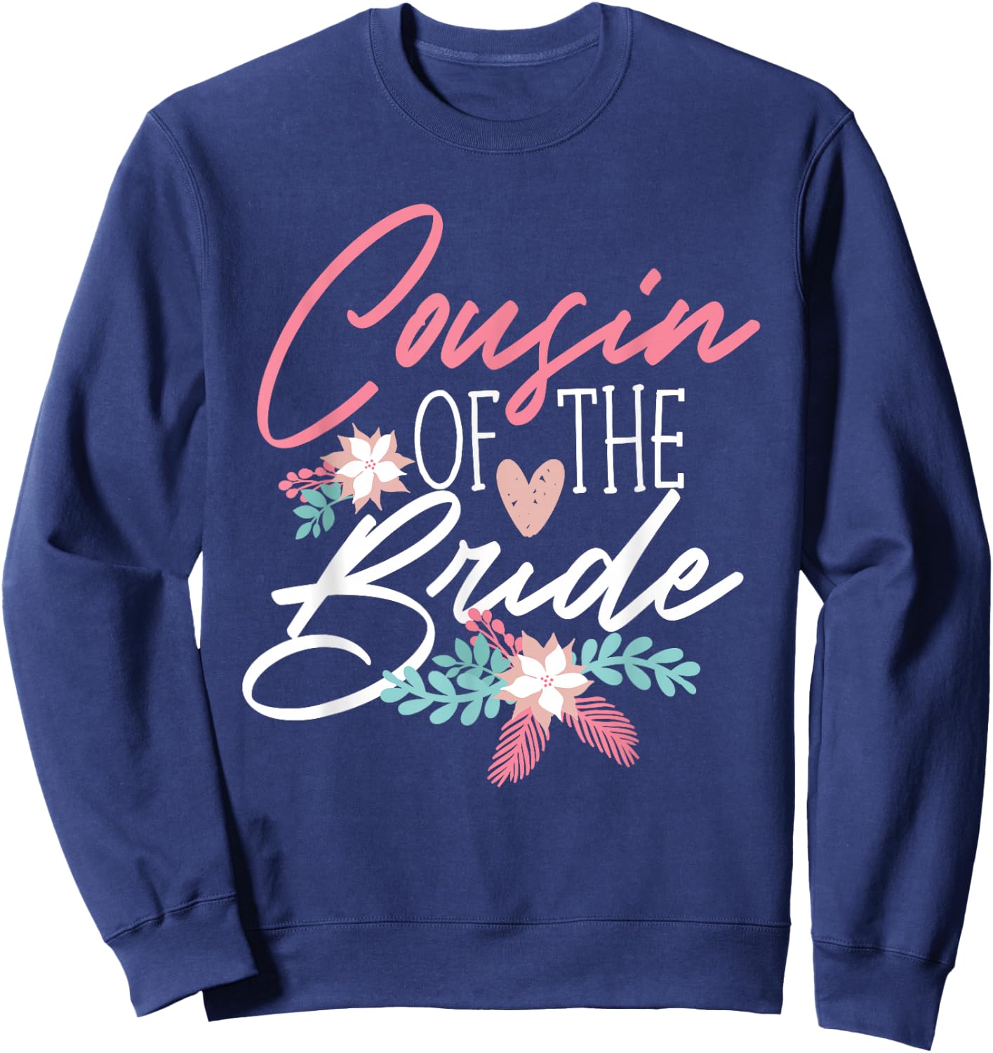 Cousin Of The Bride Design Sweatshirt - Sweatshirt | Navy