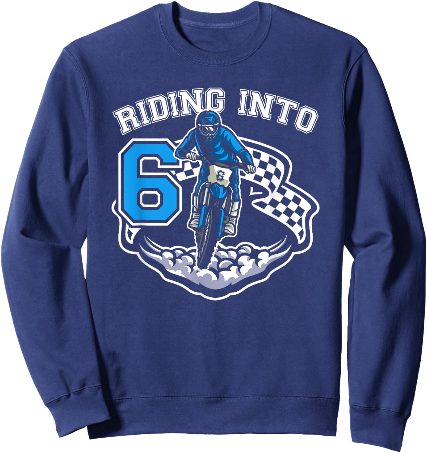 Riding Into 6 Years Old 6th Birthday Boy Dirt Bike Party Sweatshirt - Sweatshirt | Navy