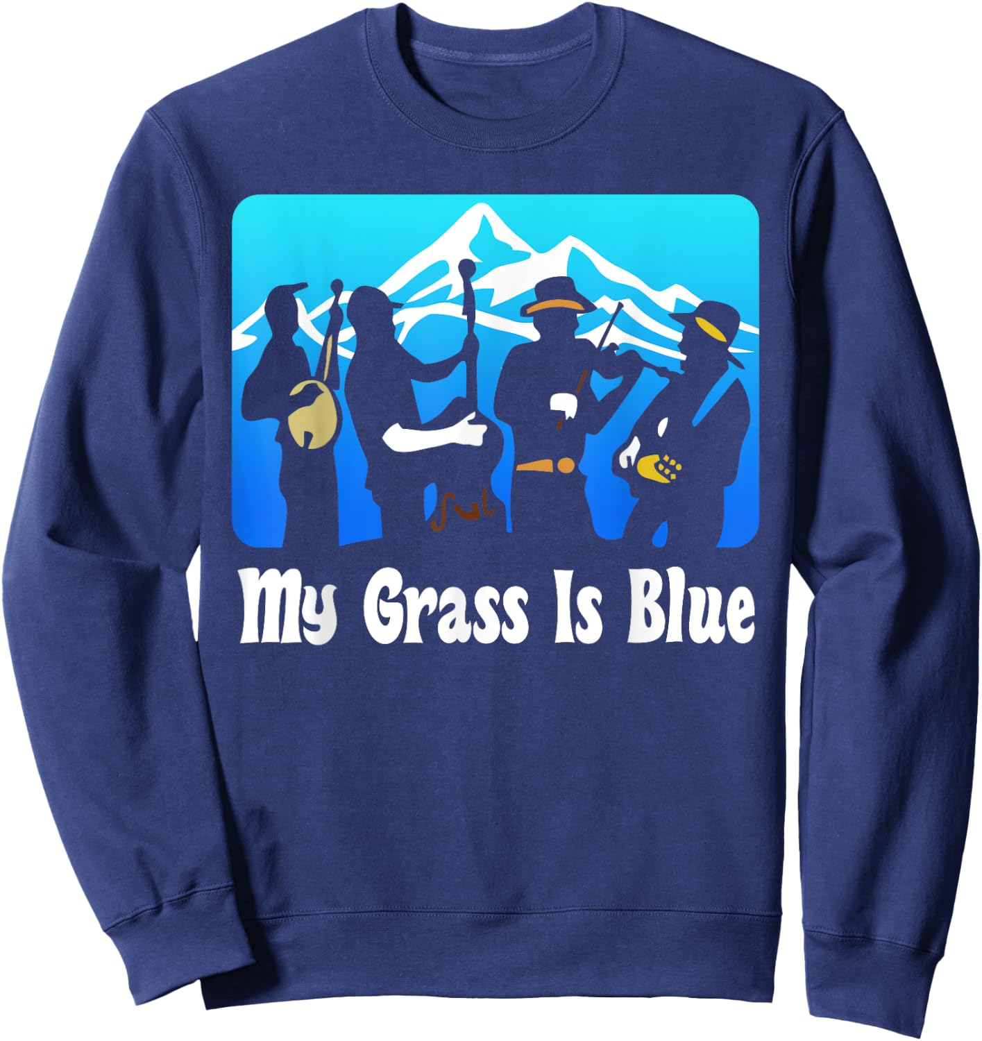 My Grass Is Blue Gift, Bluegrass Gift, Music Gesch Sweatshirt - Sweatshirt | Navy