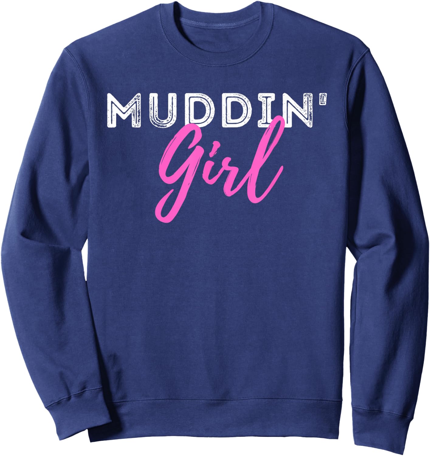 Muddin Girl - Quad Biker ATV 4 Wheeler Gift Sweatshirt - Sweatshirt | Navy