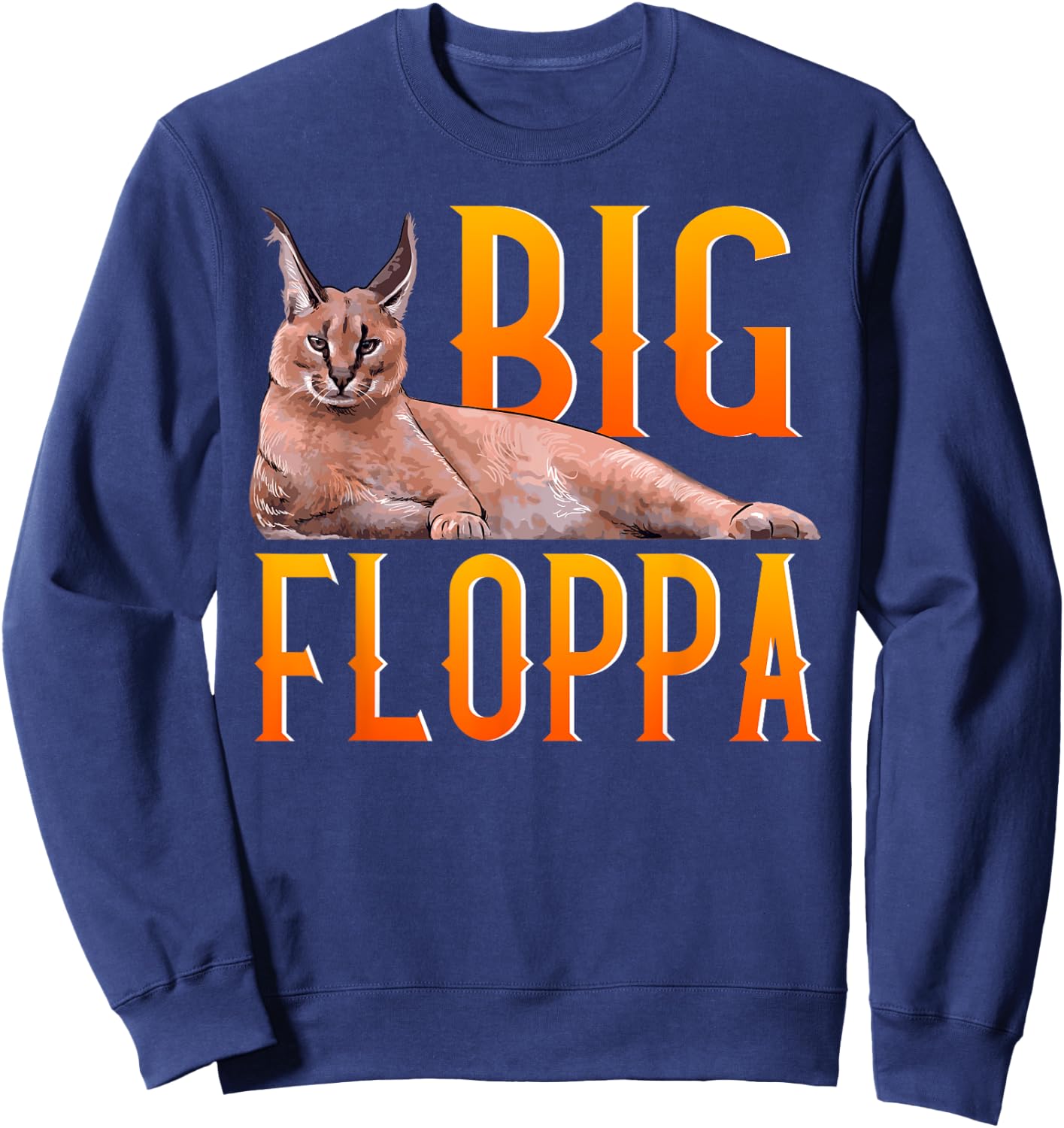 Big Floppa Meme Cute Caracal Cat Sweatshirt - Sweatshirt | Navy