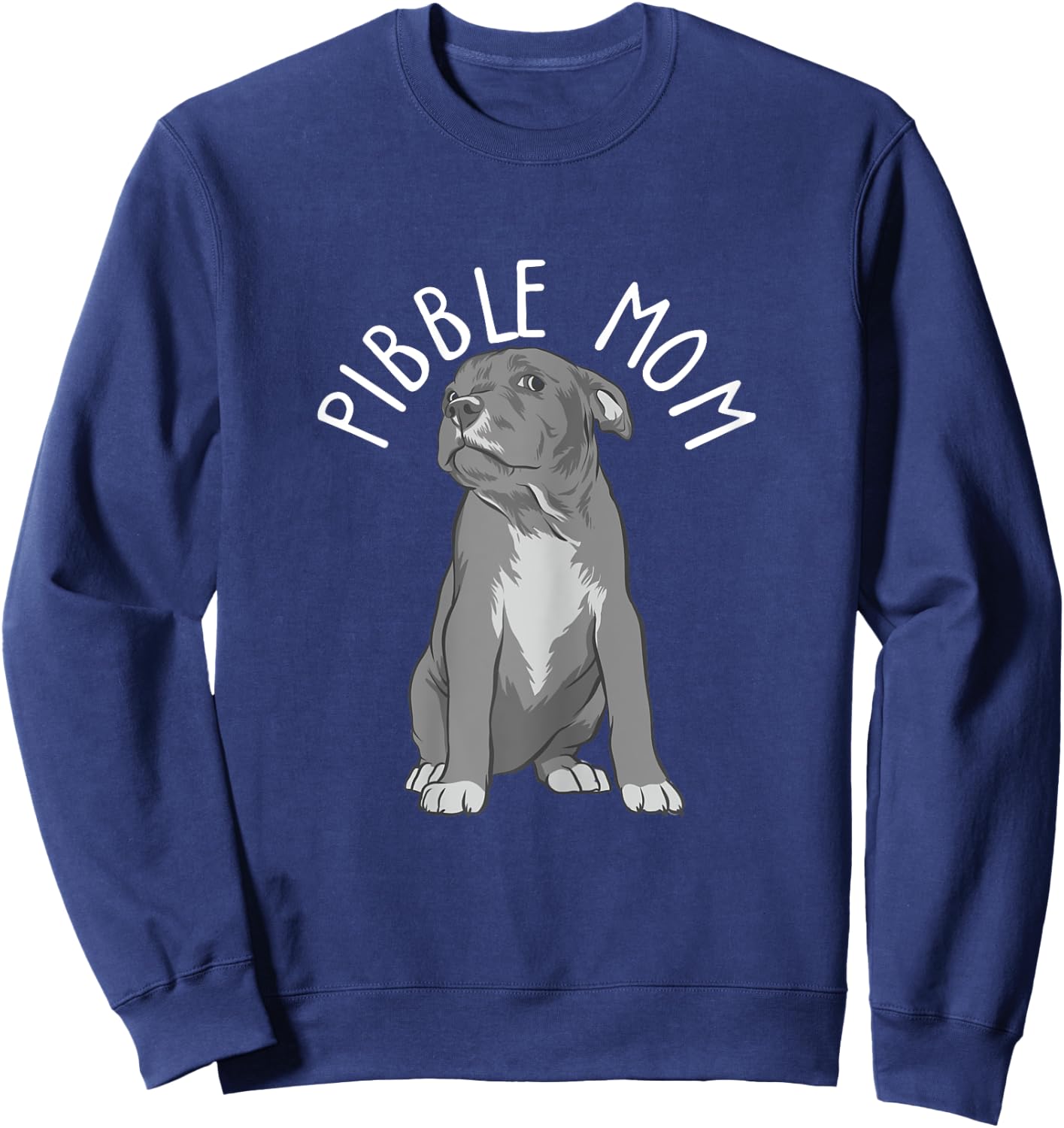 Pibble Mom - Pitbull Dog Lover Pittie Pit Bull Terrier Sweatshirt - Sweatshirt | Navy