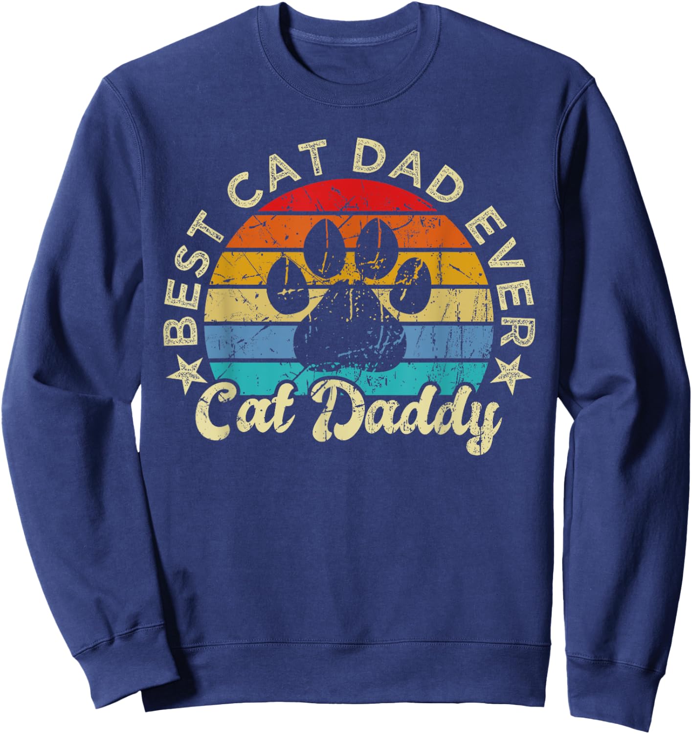 Funny Cat Daddy Shirt Cat Father Vintage Best Cat Dad Ever Sweatshirt - Sweatshirt | Navy