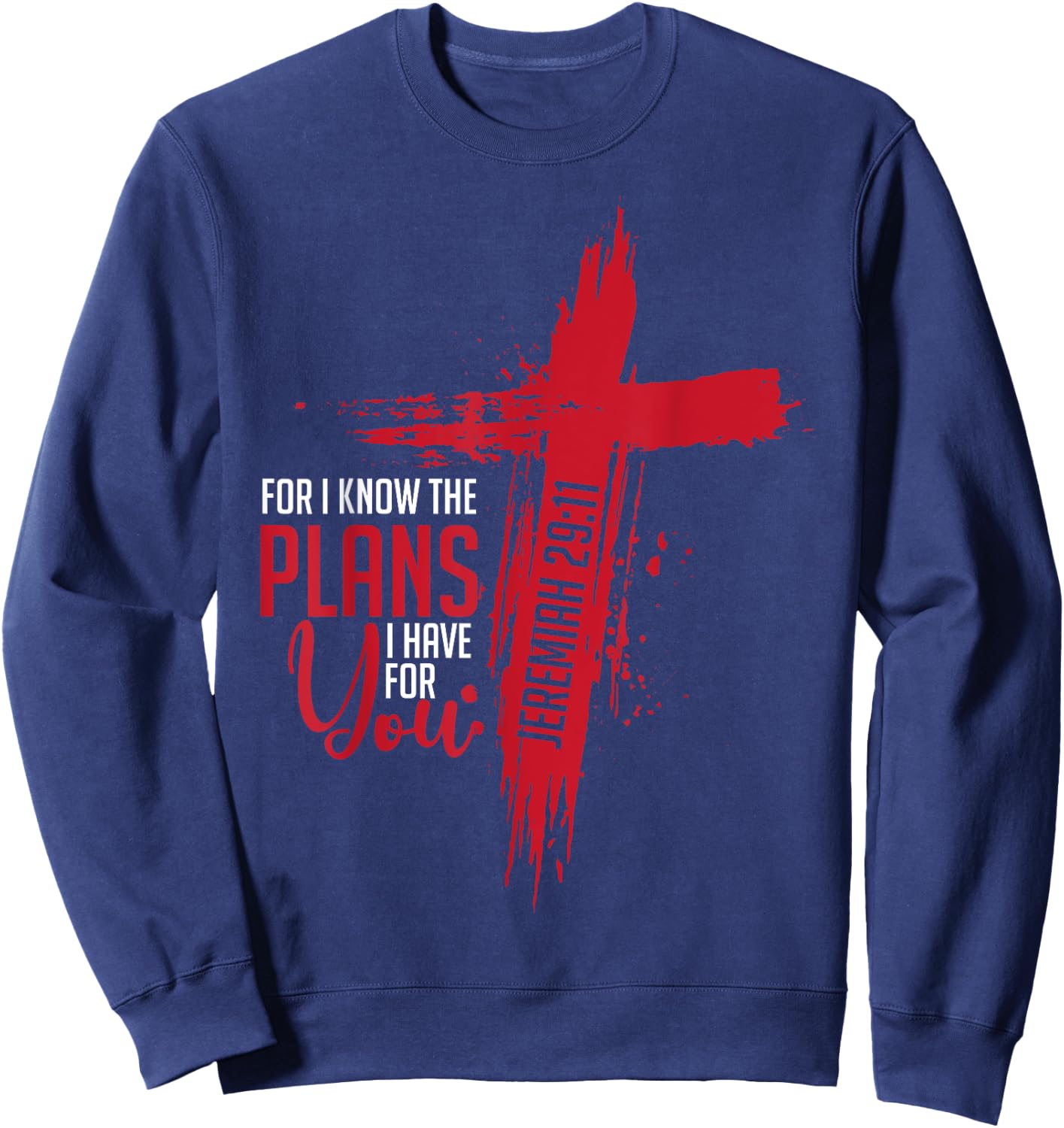 Jeremiah 29:11 Christian Religious Bible Verse Cross Sweatshirt - Sweatshirt | Navy
