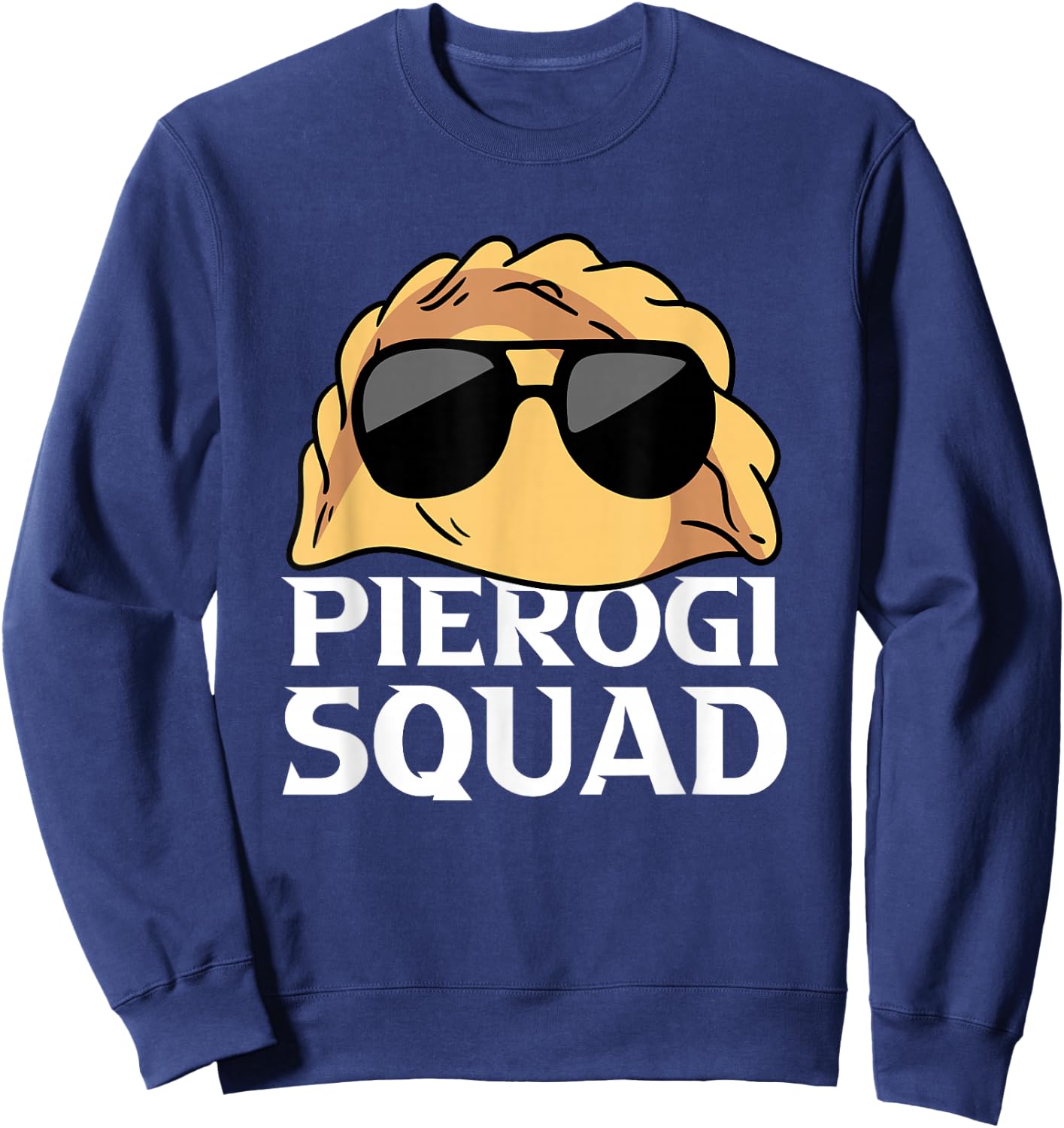 Pierogi Squad Polish Food Poland Funny Sweatshirt - Sweatshirt | Navy