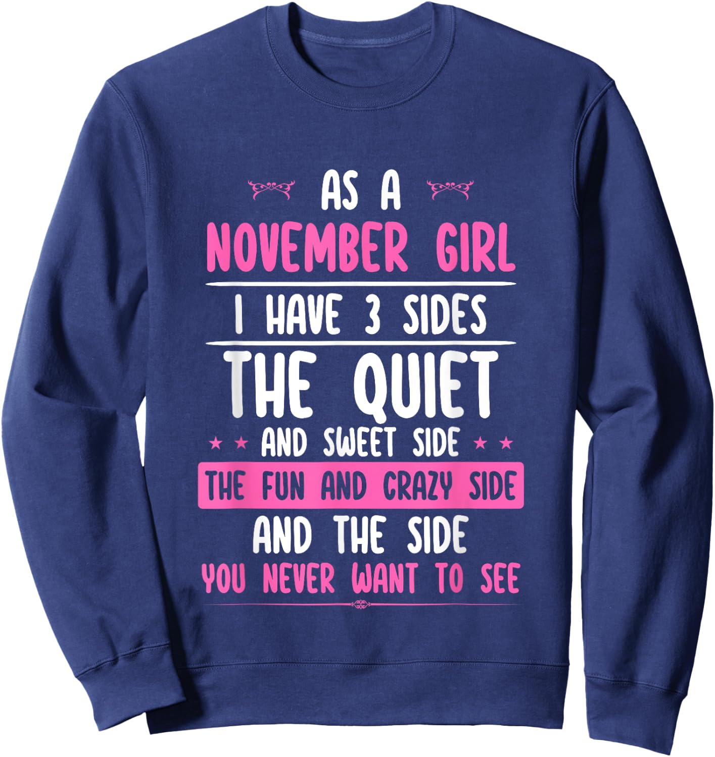 I Am A November Girl Quiet Sweet Crazy Birthday Women Funny Sweatshirt - Sweatshirt | Navy