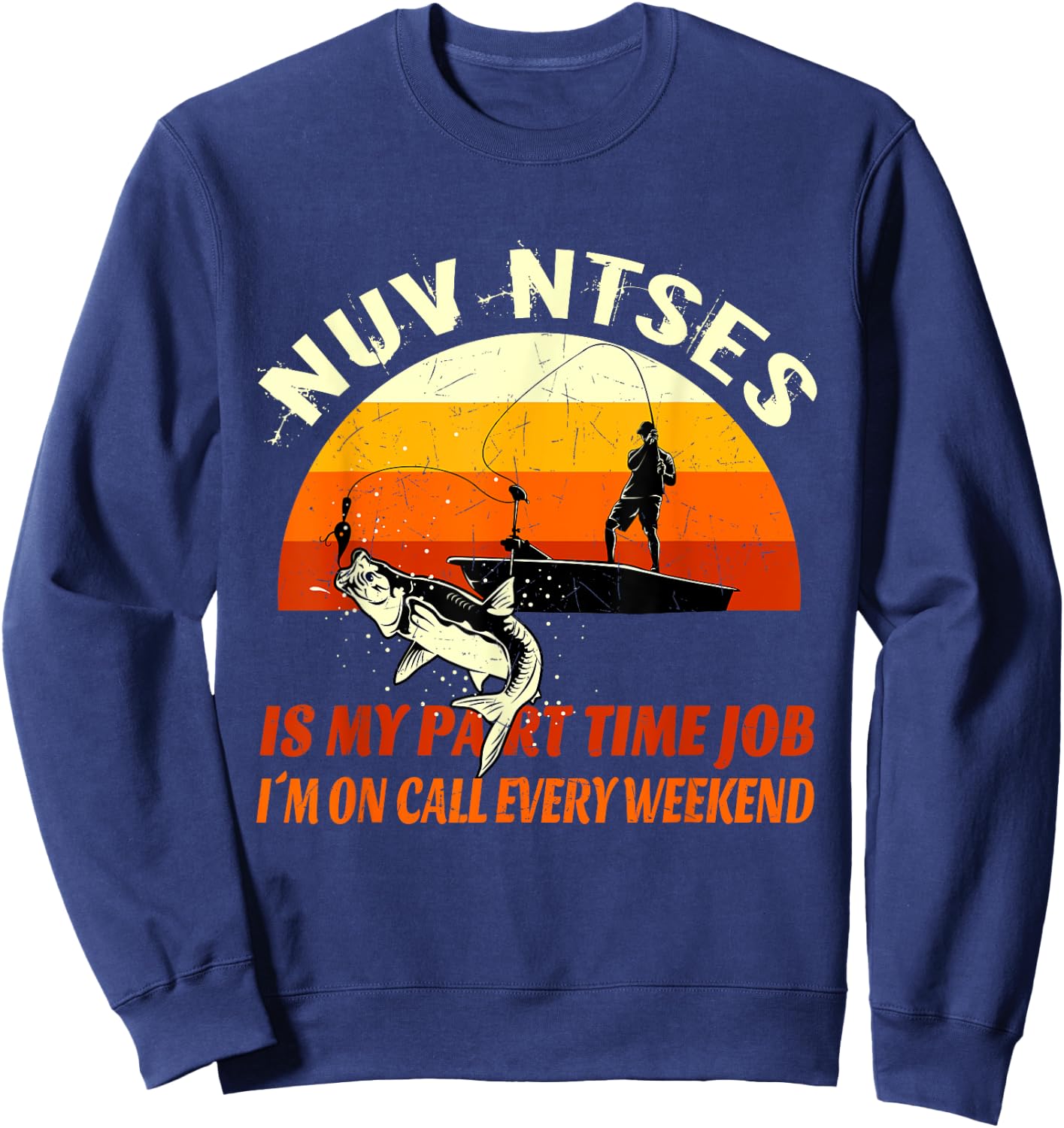 NUV NTSES IS MY PART TIME JOB Funny Hmoob Hmong Fishing Sweatshirt - Sweatshirt | Navy