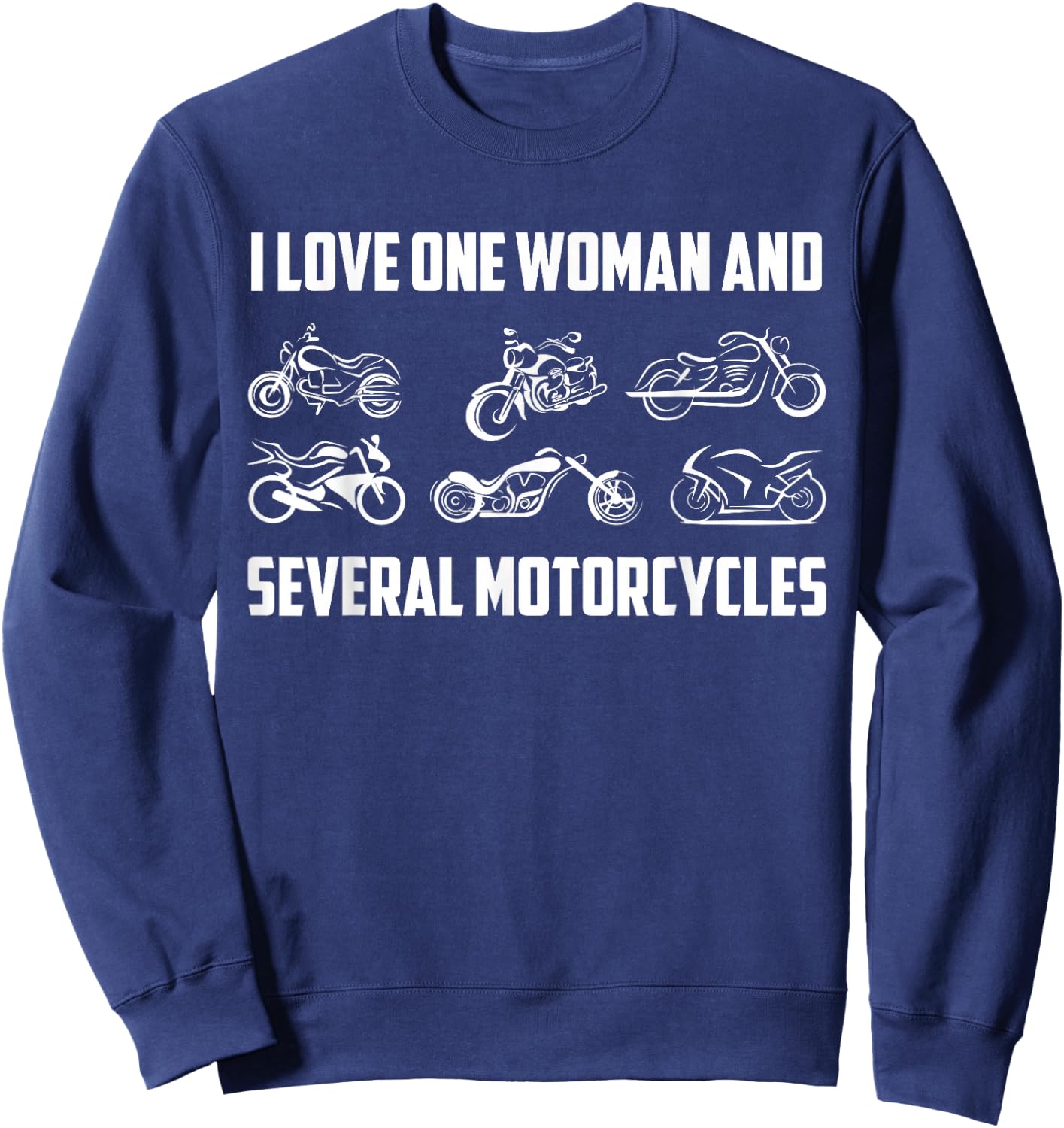Bike Riding I Love One Woman and Several Motorcycles Rider Sweatshirt - Sweatshirt | Navy