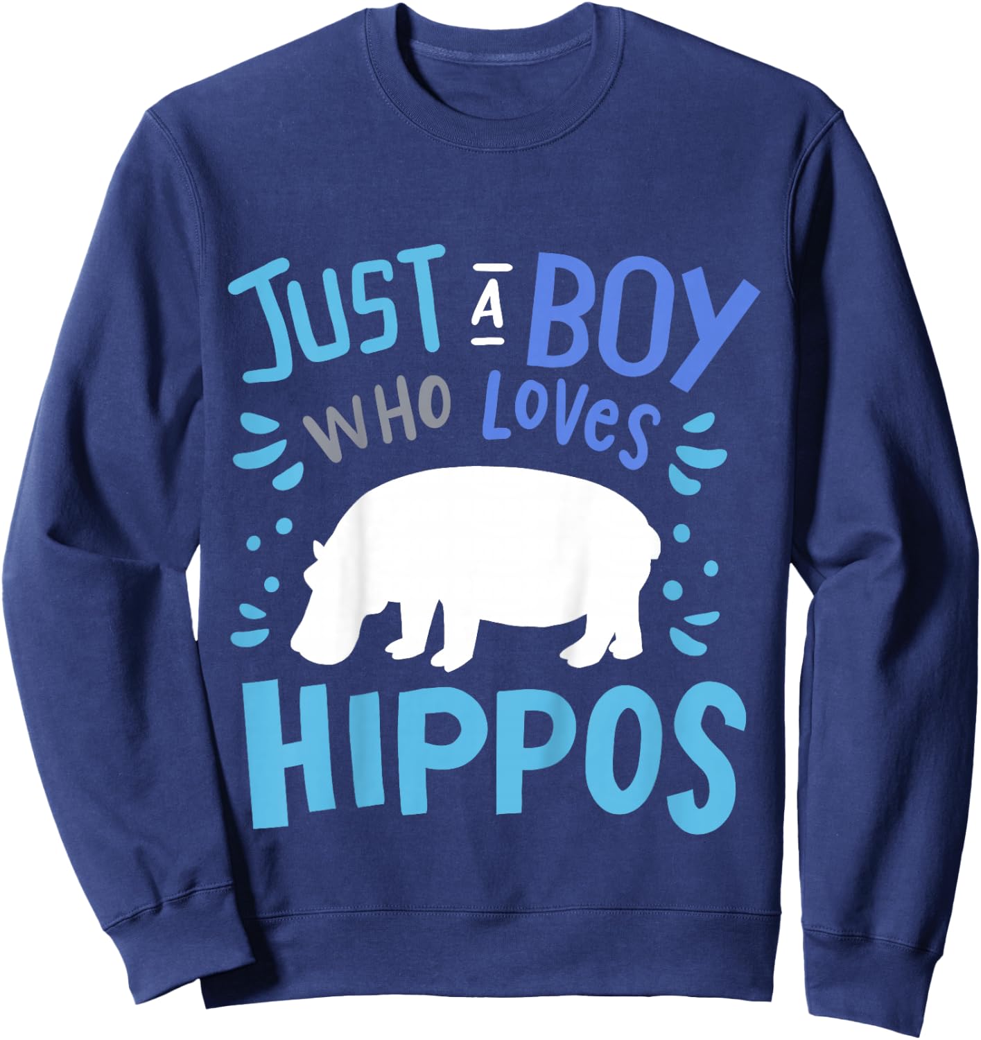 Kids Hippo Hippopotamus Just A Boy Who Loves Hippos Gift Sweatshirt - Sweatshirt | Navy