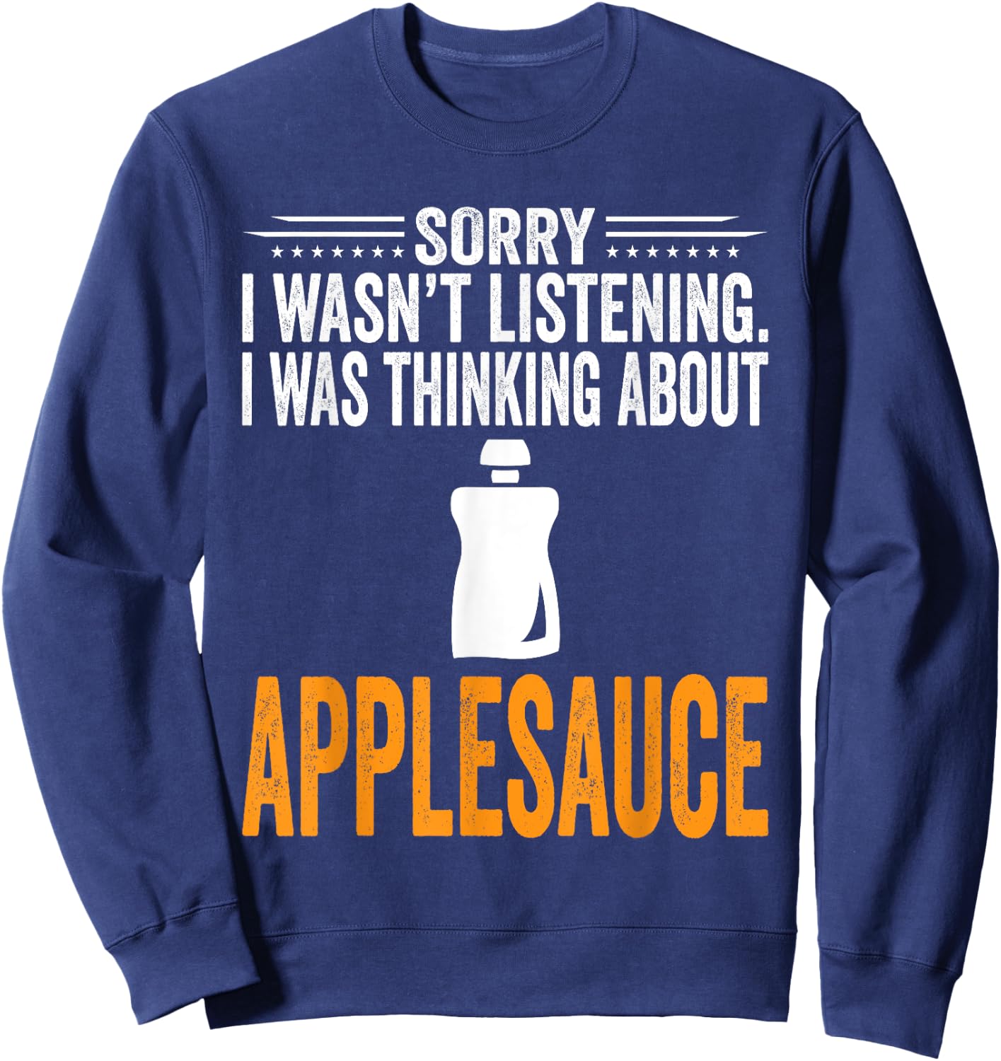 I Was Thinking About Applesauce - Funny Applesauce Sweatshirt - Sweatshirt | Navy