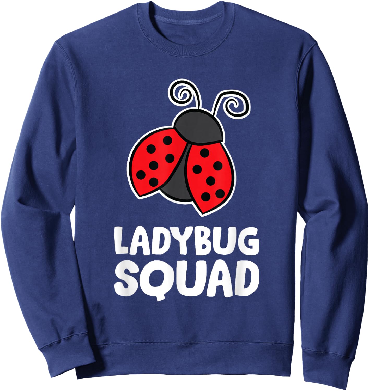 Ladybug Squad Team Ladybugs Sweatshirt - Sweatshirt | Navy