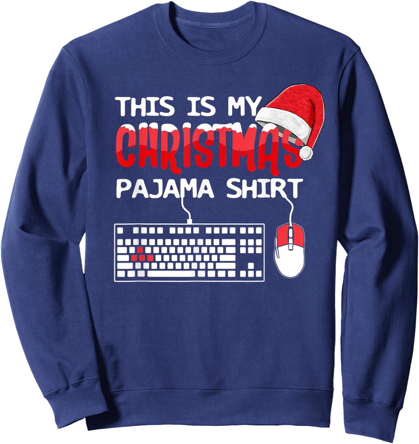 This Is My Christmas Pajama Funny Gaming Gamer Keyboard PC Sweatshirt - Sweatshirt | Navy