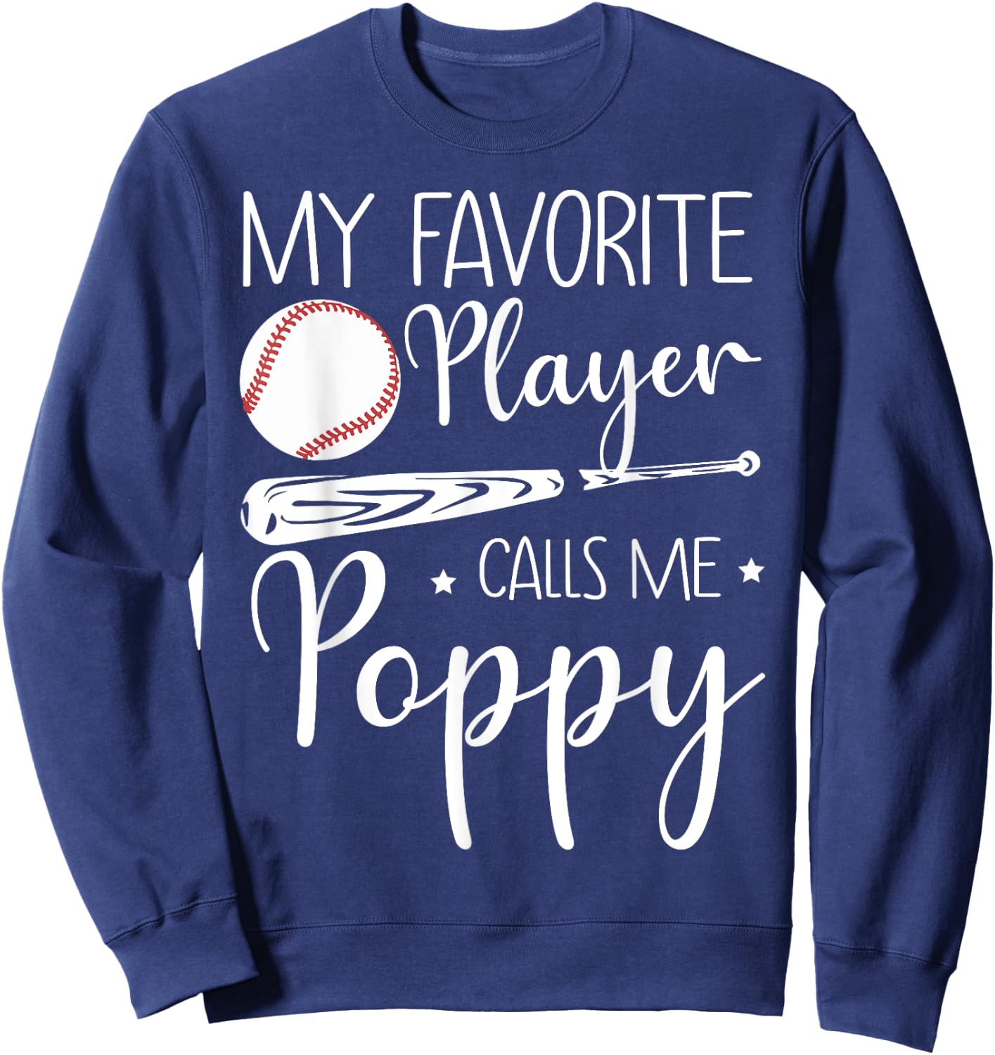 Baseball My Favorite Player Calls Me Poppy Grandpa Gift Sweatshirt - Sweatshirt | Navy