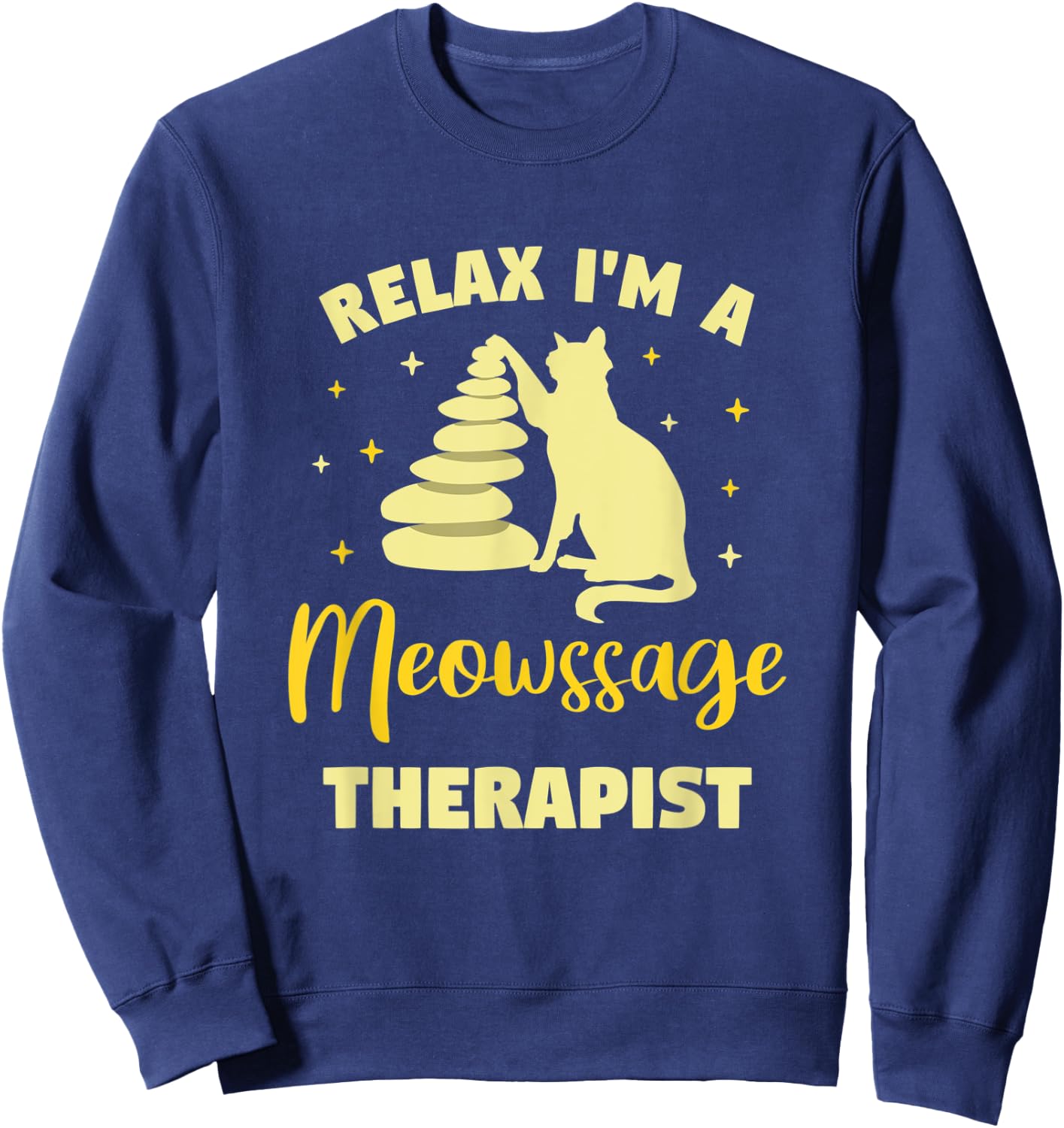 Cat Gives Massage Meowssage Therapist Funny Cat Massage Cat Sweatshirt - Sweatshirt | Navy