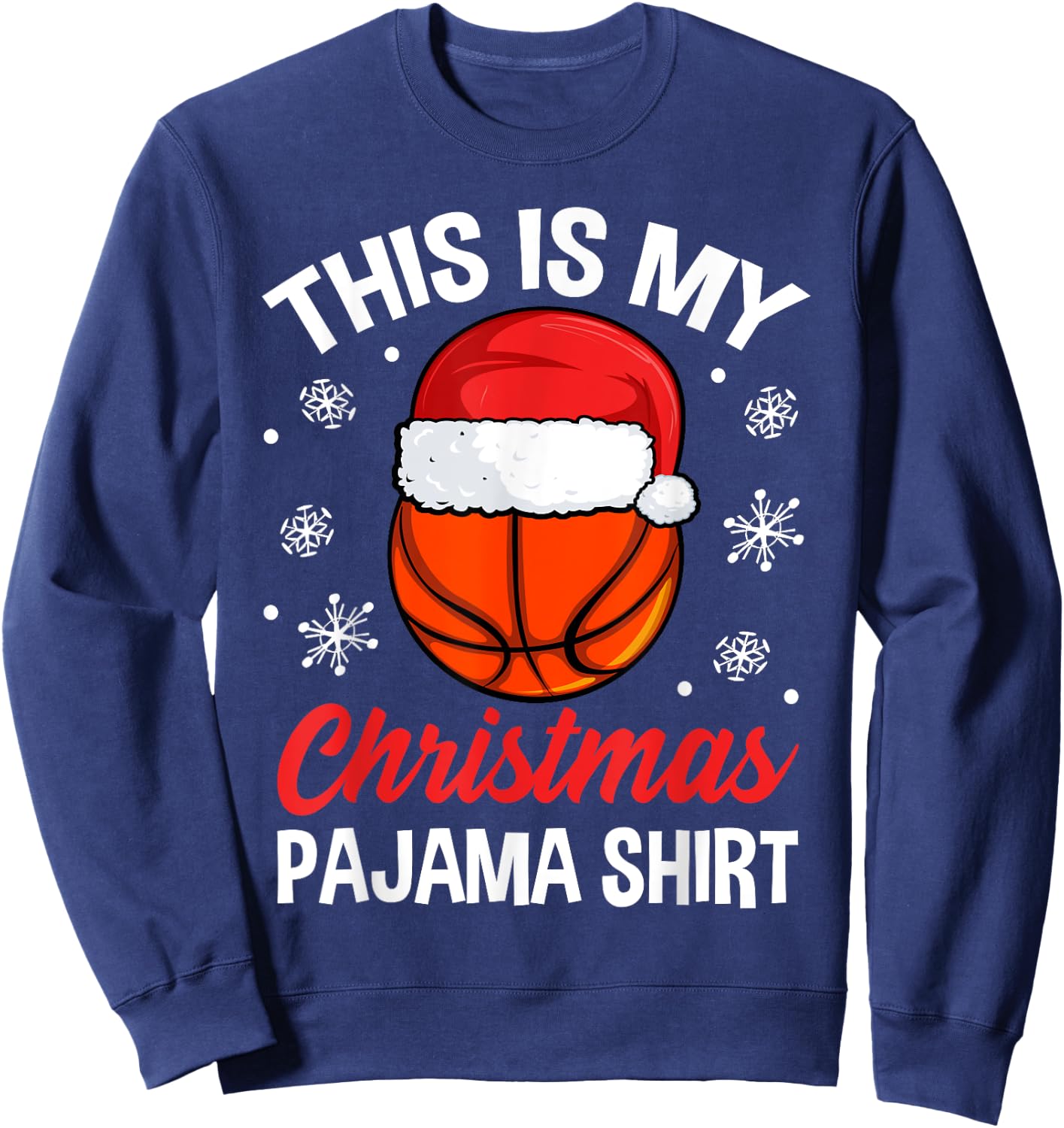 Funny Christmas Basketball Ball Pajama Pj Outfit Men Women Sweatshirt - Sweatshirt | Navy