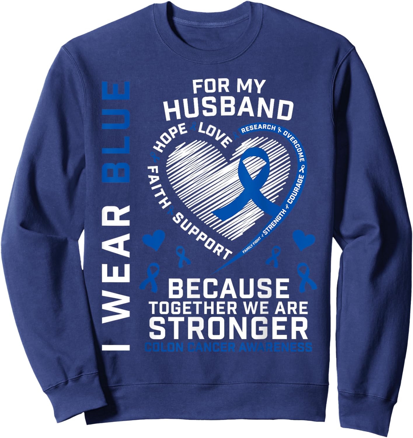 Husband Colon Cancer Awareness Products Gifts Wife Women Men Sweatshirt - Sweatshirt | Navy