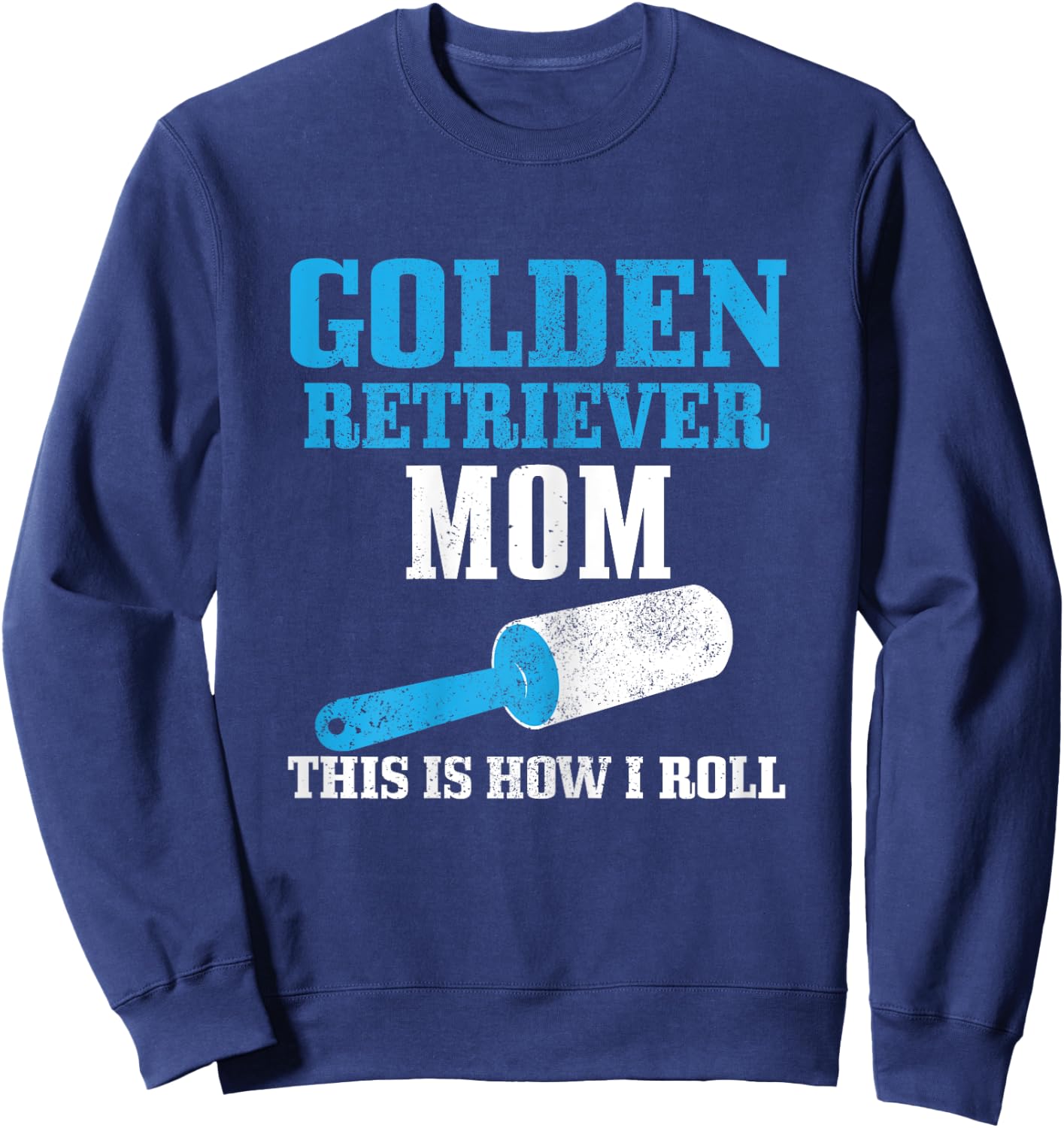 Golden Retriever Mom Dog Hair Funny Golden Retriever Mama Women Sweatshirt - Sweatshirt | Navy