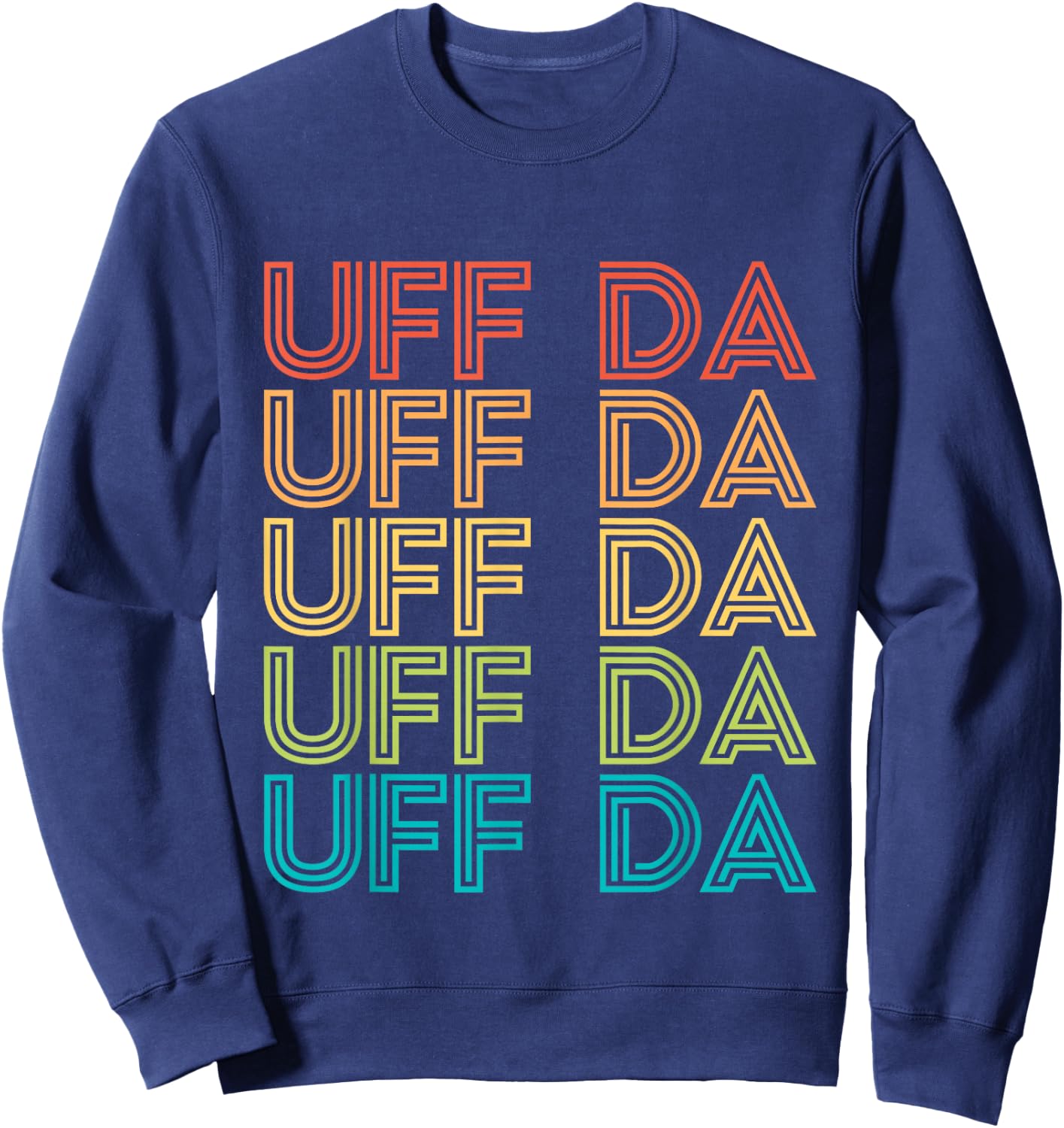 Uff Da Gift Scandinavian Minnesota Norwegian Midwestern Sweatshirt - Sweatshirt | Navy