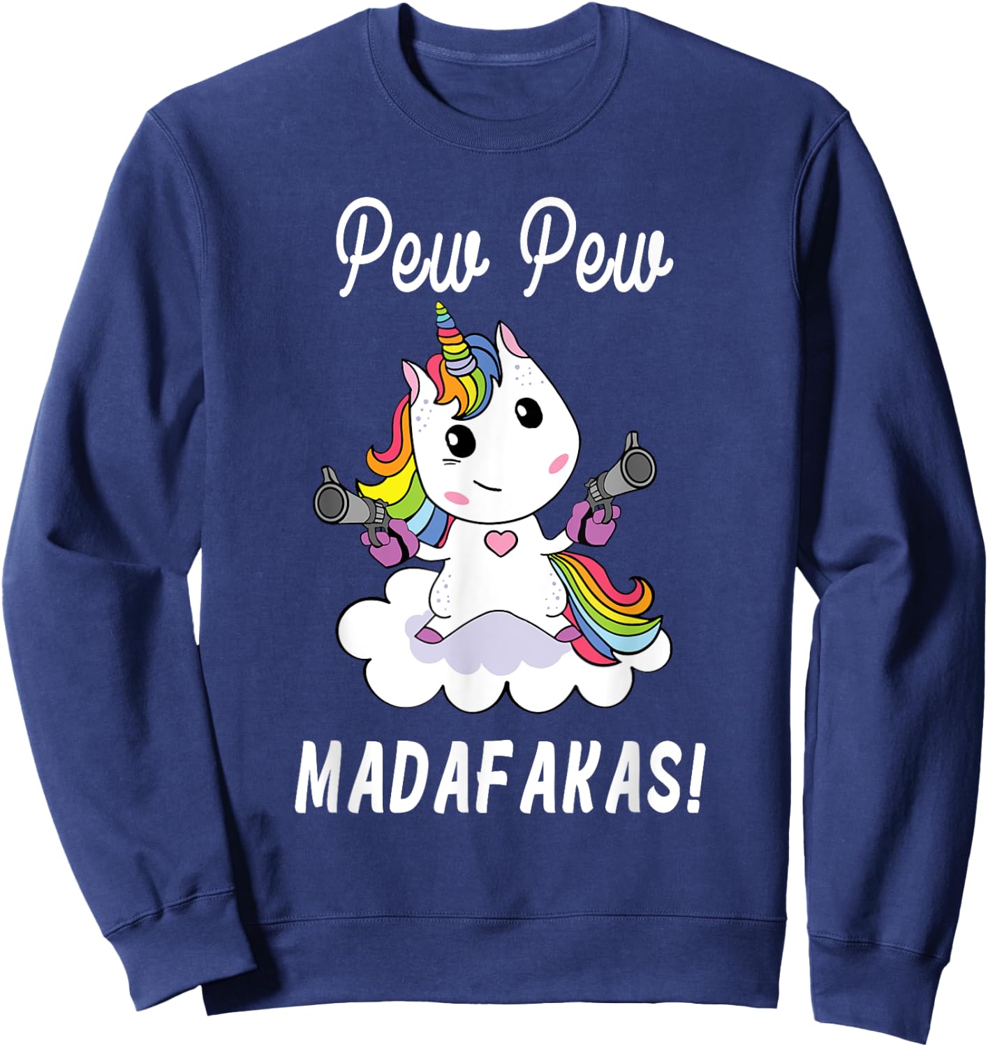 Pew Pew Madafakas Unicorn with Pistols Fantasy Sweatshirt - Sweatshirt | Navy