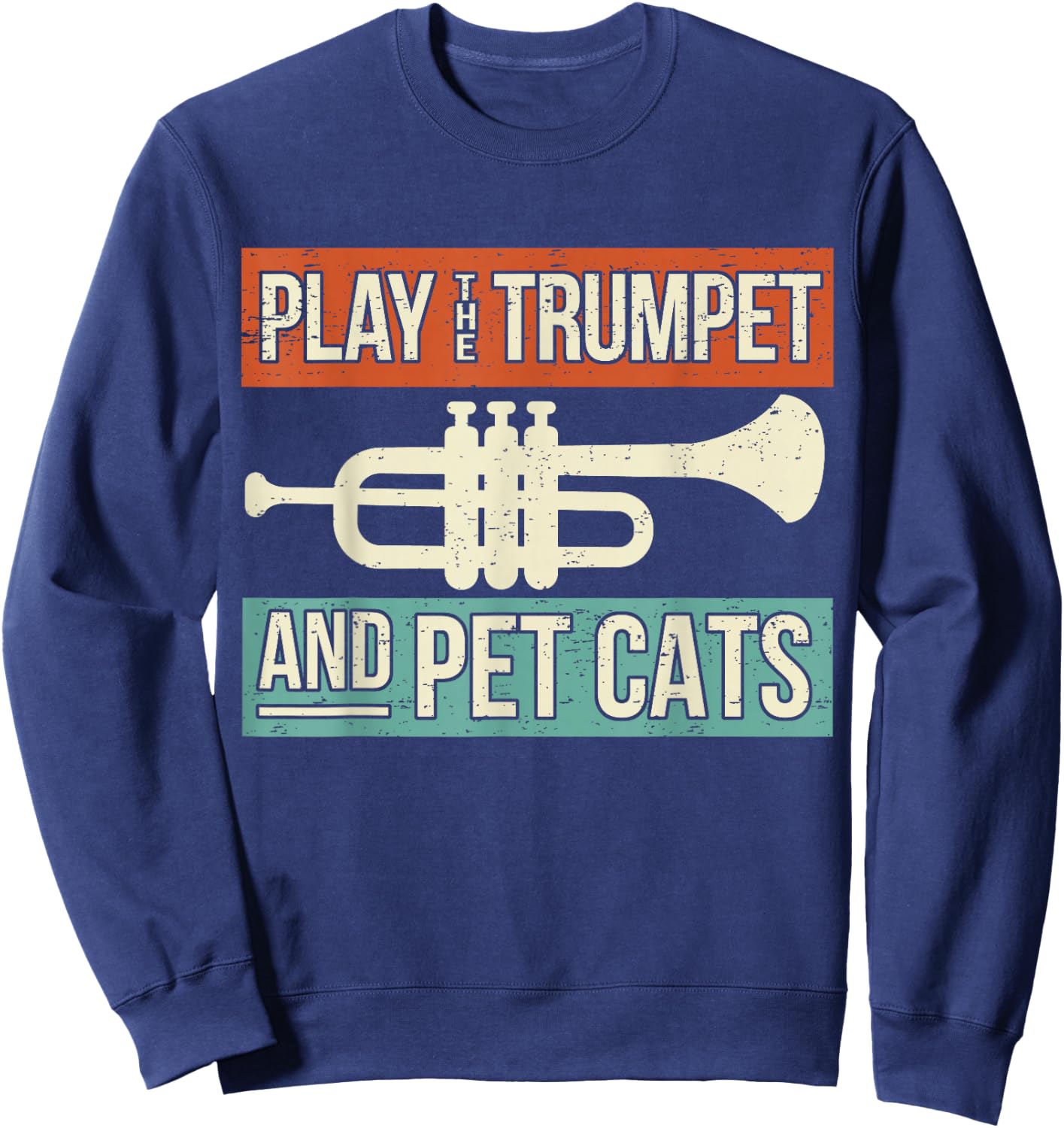Vintage Trumpet Player Design Cat Lover Trumpeter I Pet Cats Sweatshirt - Sweatshirt | Navy