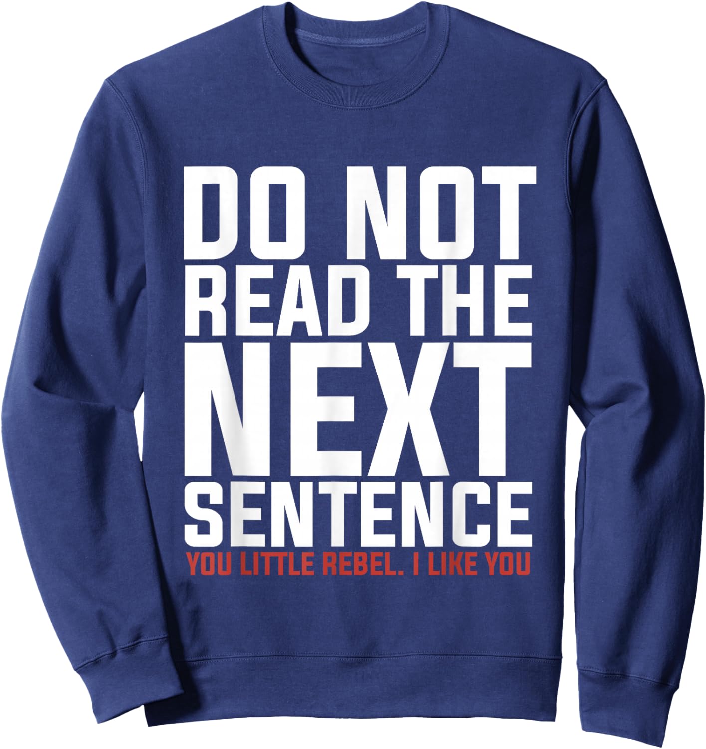 Do Not Read The Next Sentence Reading Sweatshirt - Sweatshirt | Navy