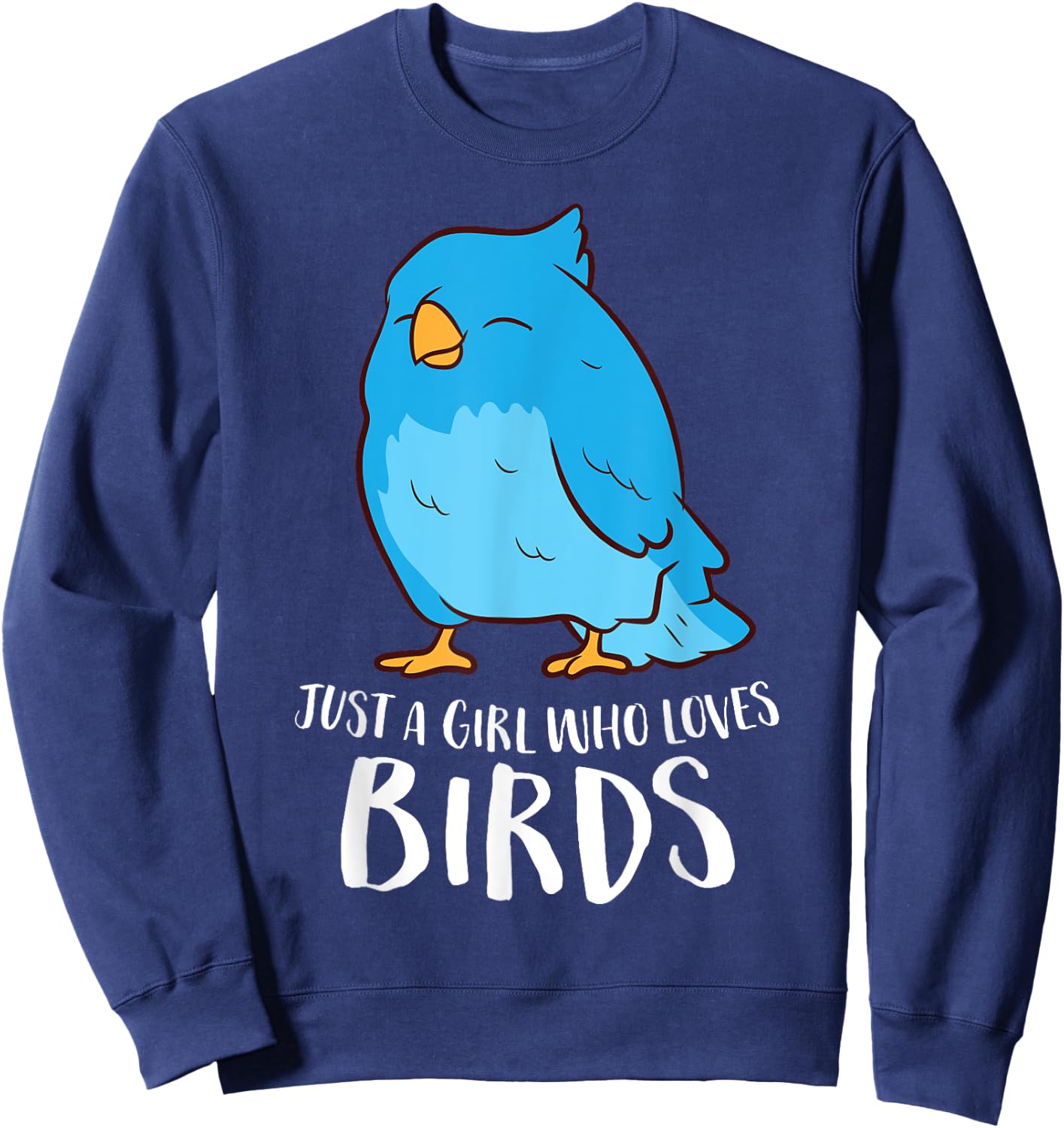 Birds Girl Just A Girl Who Loves Birds Sweatshirt - Sweatshirt | Navy