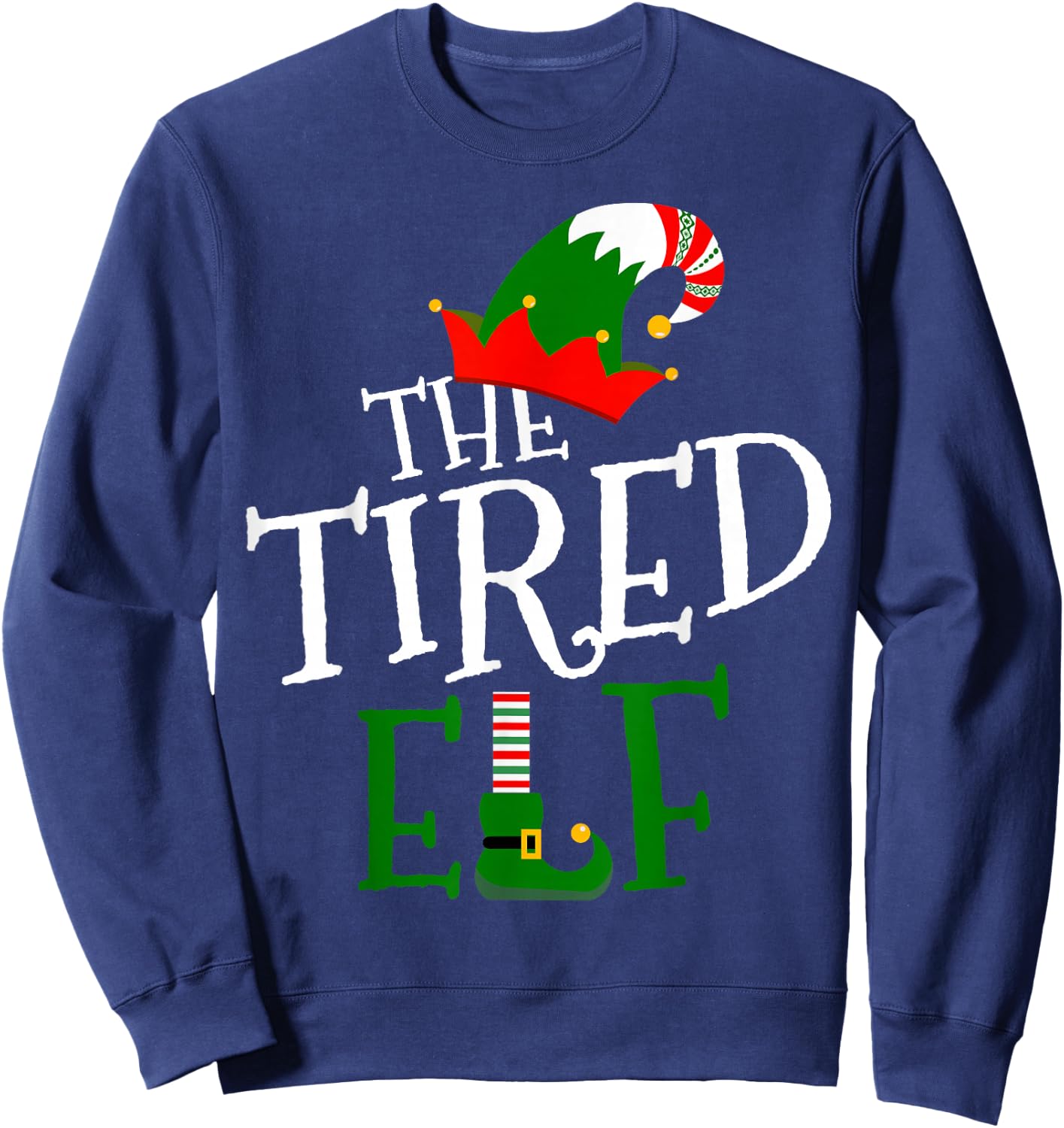 The Tired Elf Family Matching Group Gift Christmas Costume Sweatshirt - Sweatshirt | Navy
